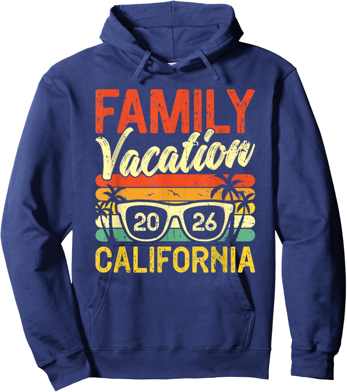 Family Vacation 2026 California Hoodie - Hoodie | Navy