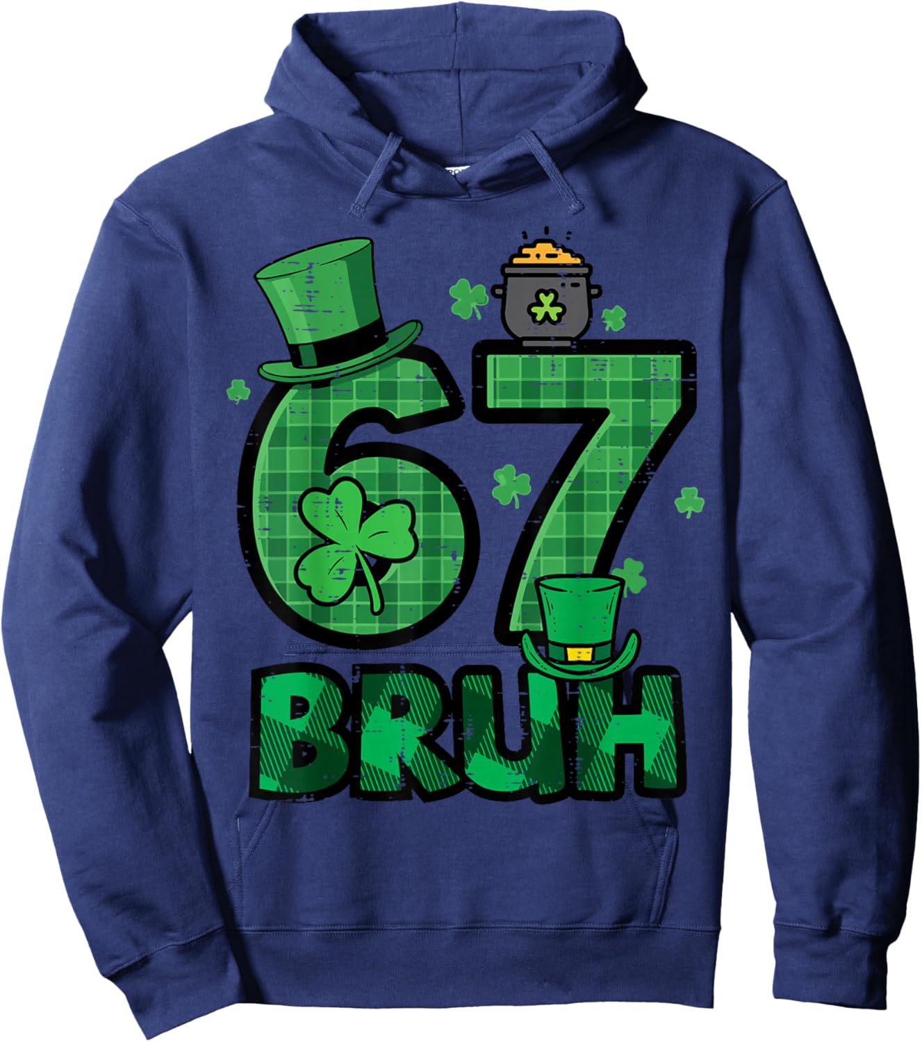 67 Bruh St Patricks Day 6 7 Six Seven Boys Kids Youth Hoodie - Hoodie | Navy