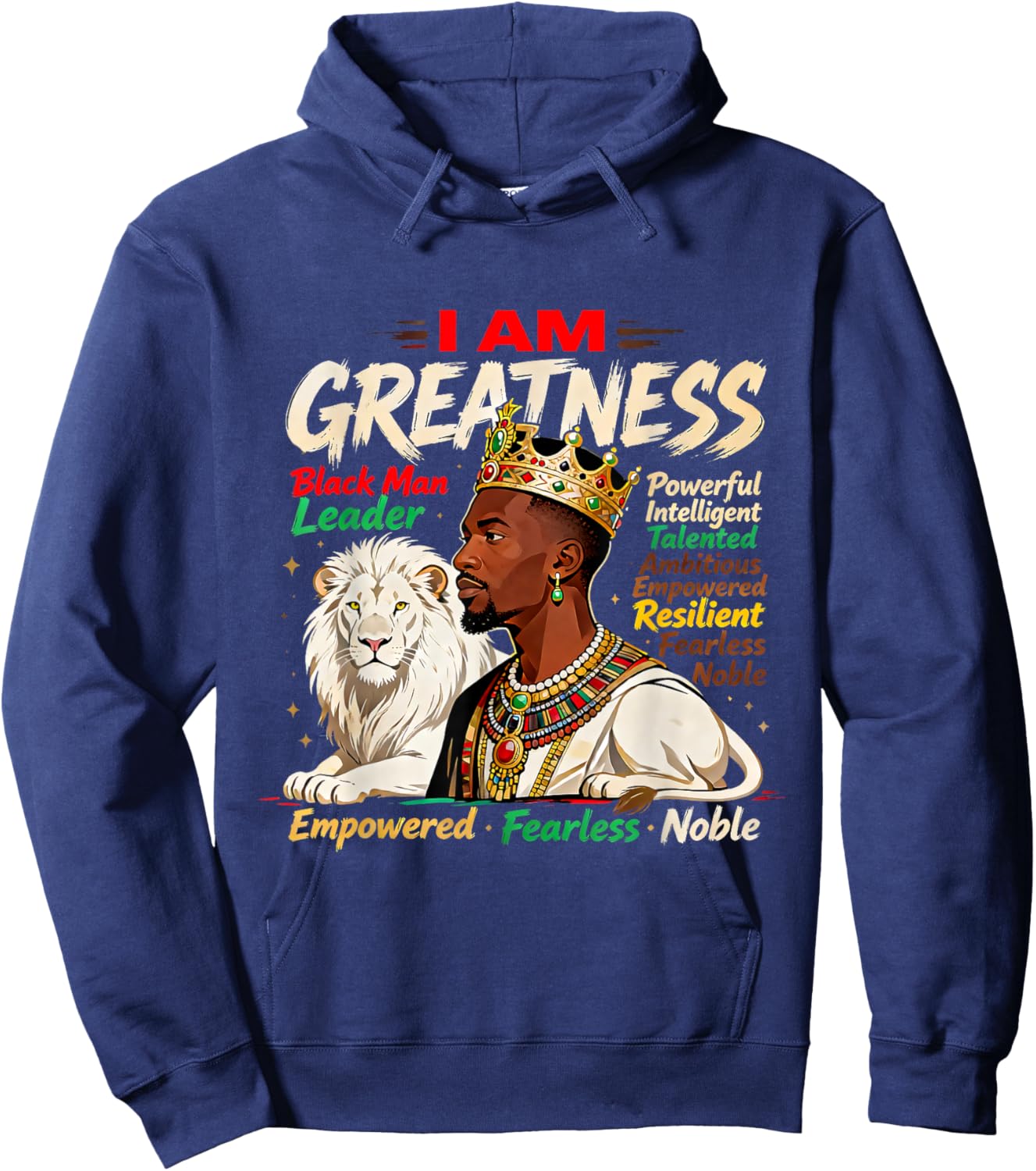 I Am Greatness Black History Month Blackman Leader Hoodie - Hoodie | Navy