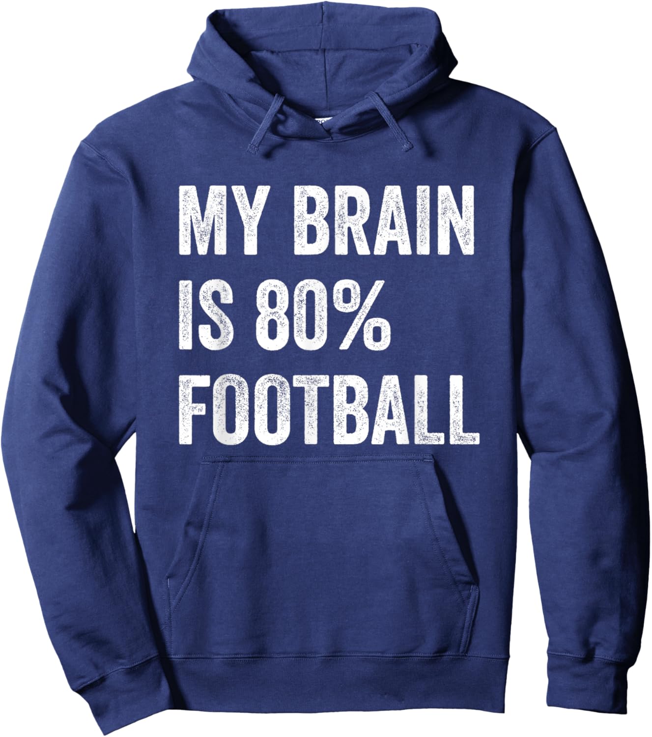 My Brain is 80% Football Funny Quotes Cute Hoodie - Hoodie | Navy