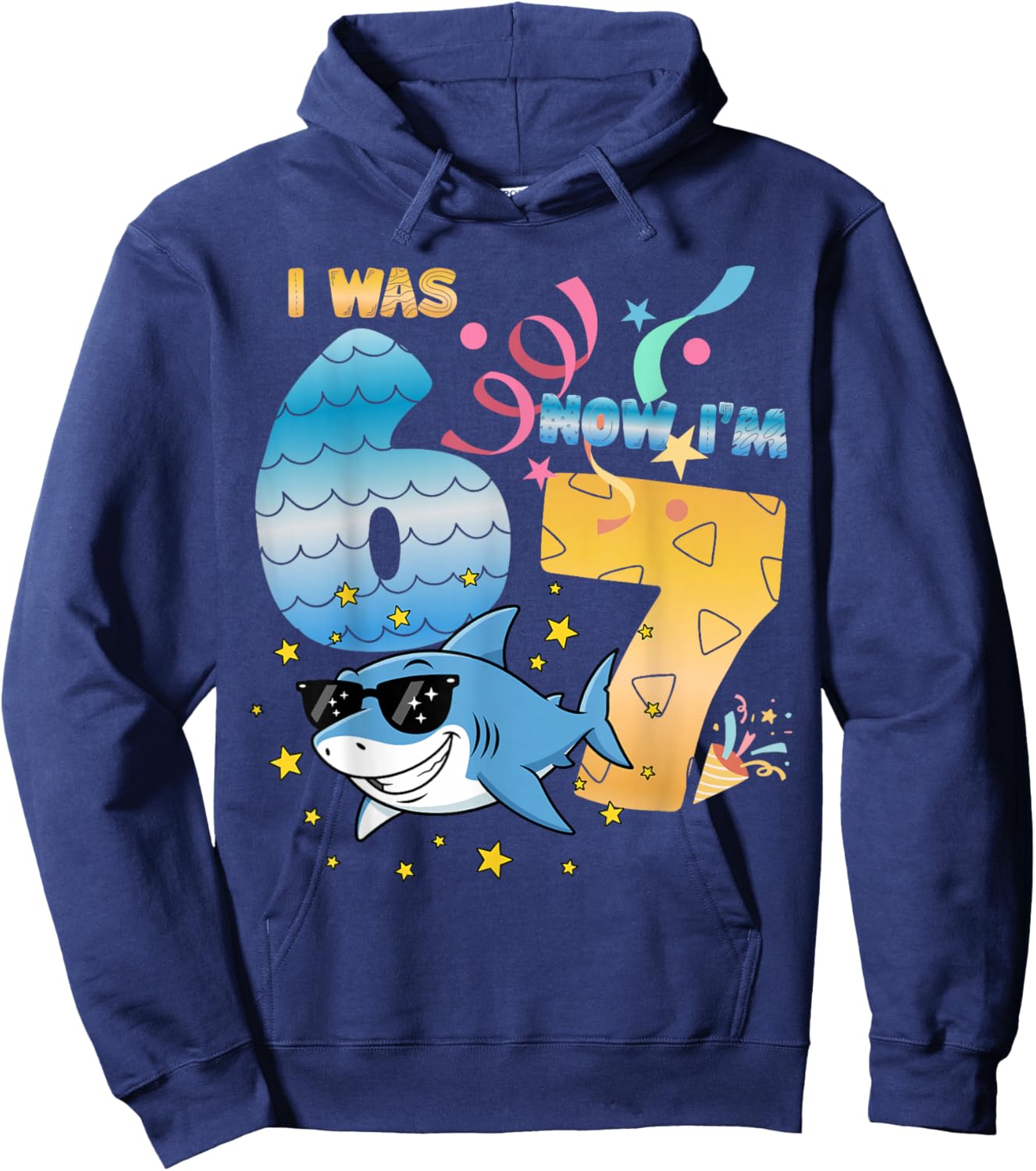 I was 6 Now I'm 7 Funny 67 Birthday Boys Girls Kids Shark Hoodie - Hoodie | Navy