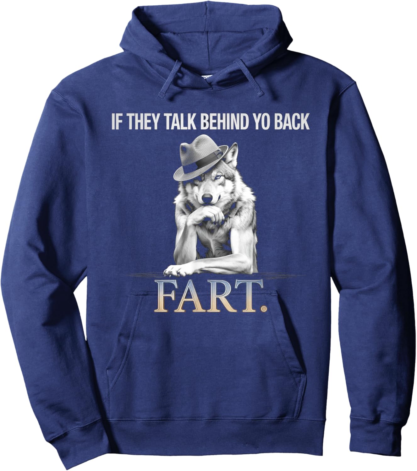 If They Talk Behind Your Back Fart Funny Oddly Humor Hoodie - Hoodie | Navy
