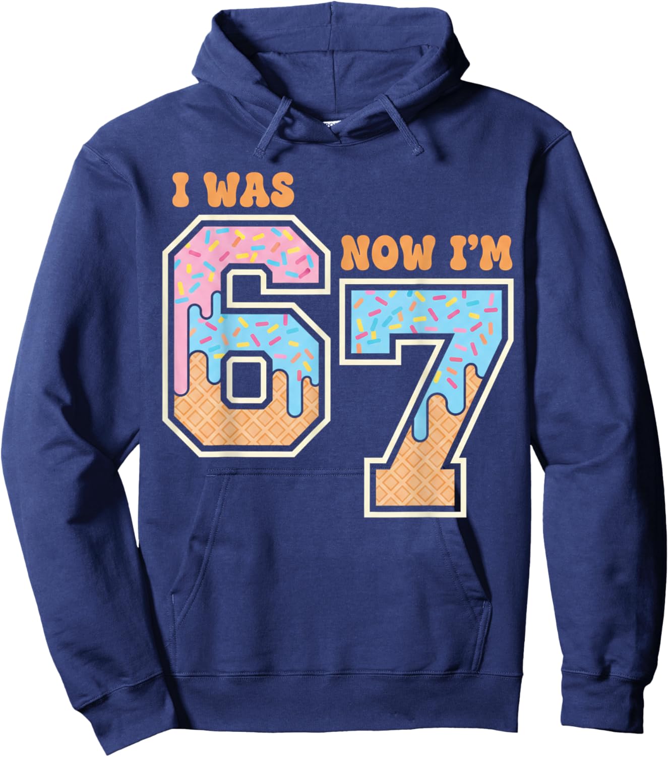 7 Year Old Birthday Boys Girls 67 Memes I was 6 Now I'm 7 Hoodie - Hoodie | Navy