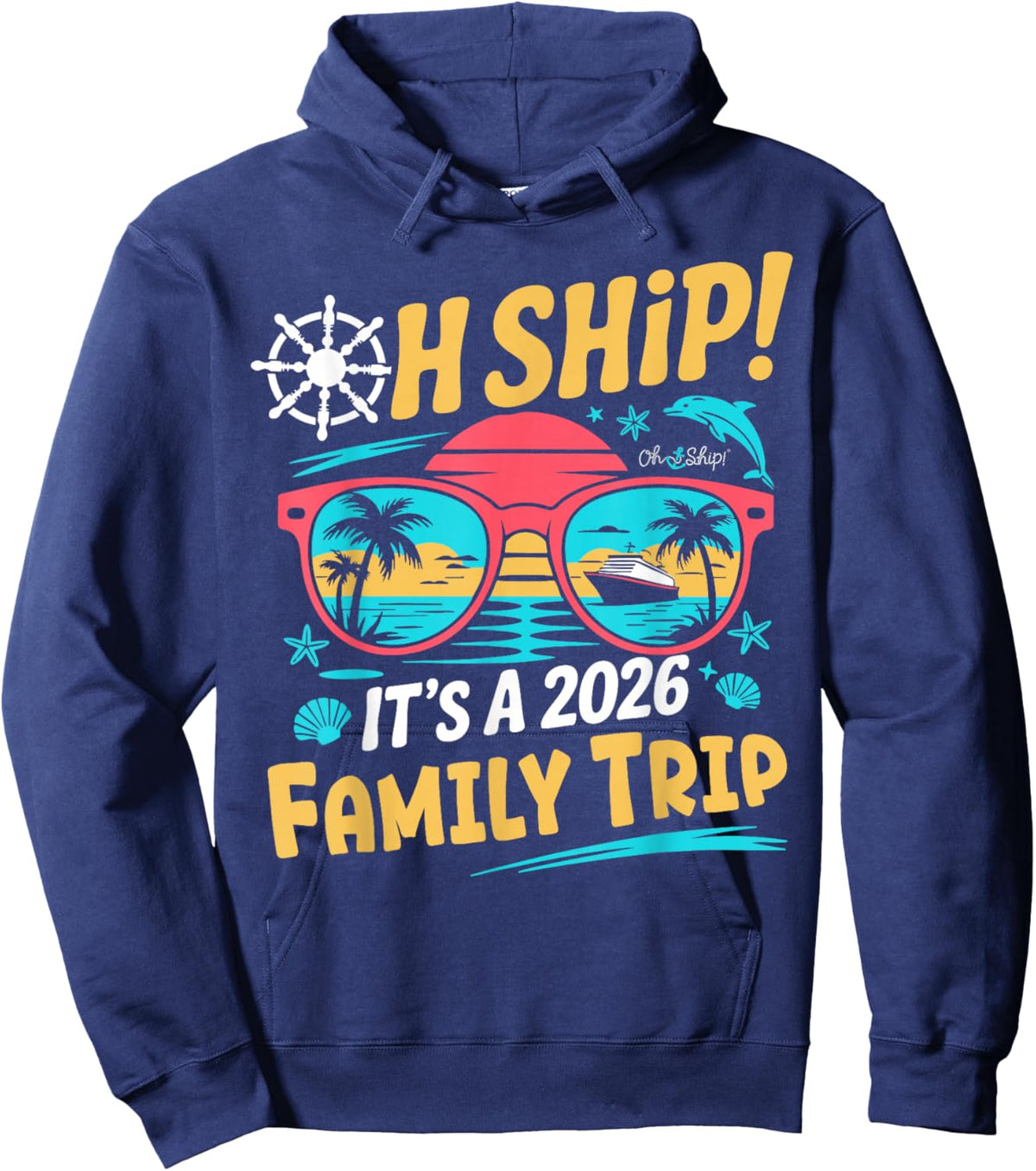 Oh Ship It's a Family Trip 2026 Matching Family 2026 Cruise Hoodie - Hoodie | Navy