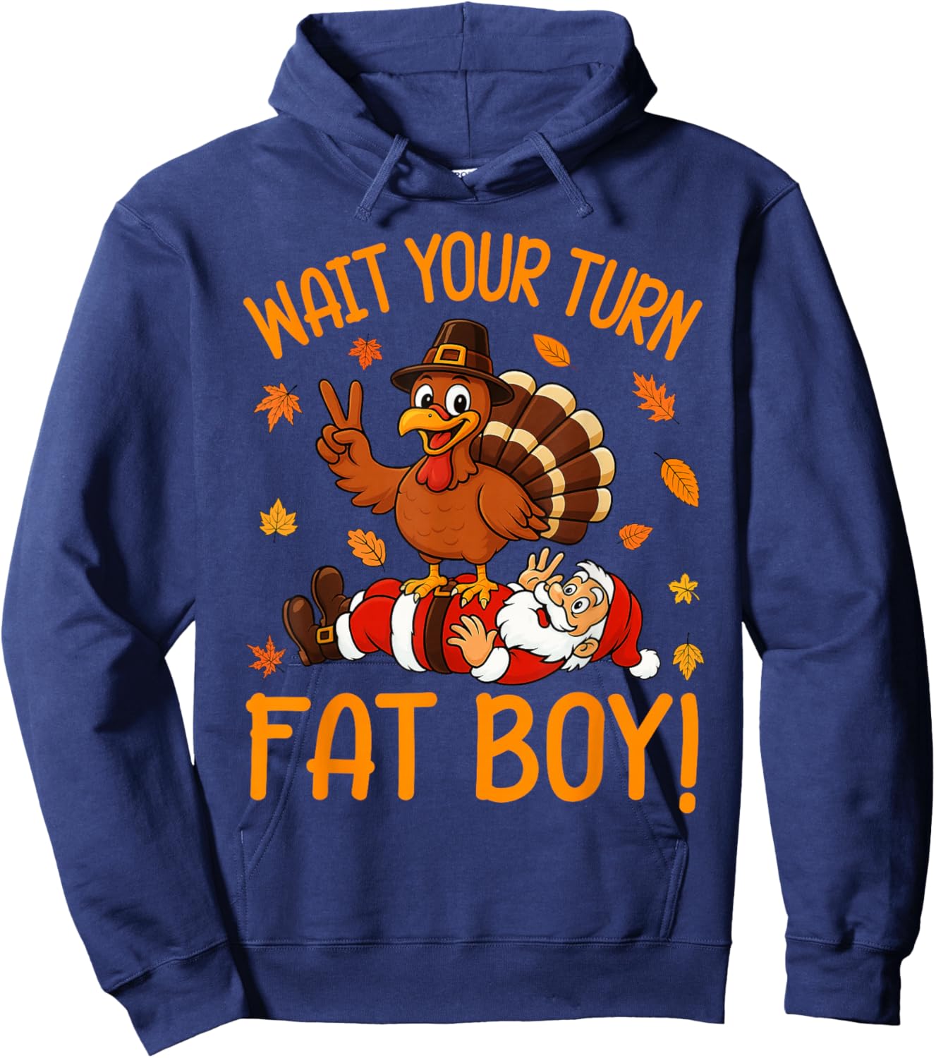 Wait Your Turn Funny Thanksgiving Turkey Santa Christmas Hoodie - Hoodie | Navy