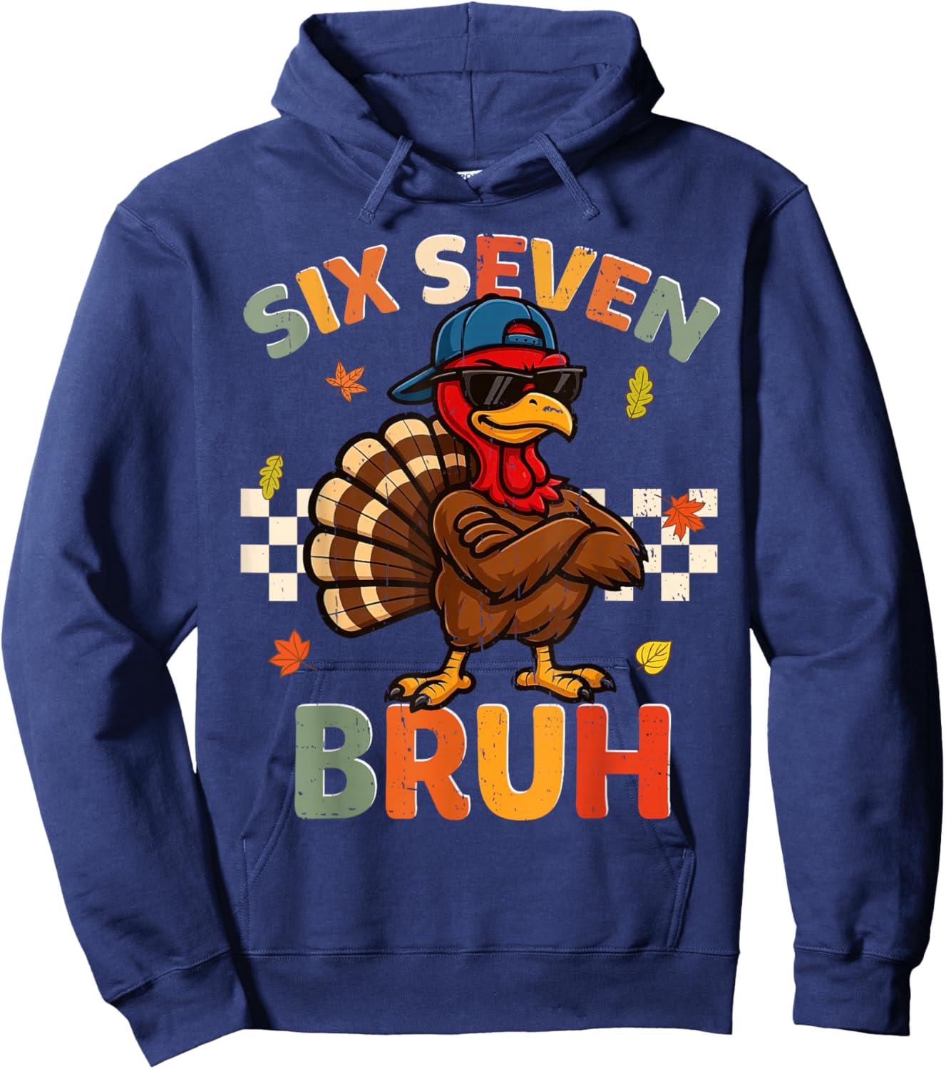 Funny Turkey 6 7 Bruh Thanksgiving Shirts Boys Kids 67 Meme Hoodie - Hoodie | Navy