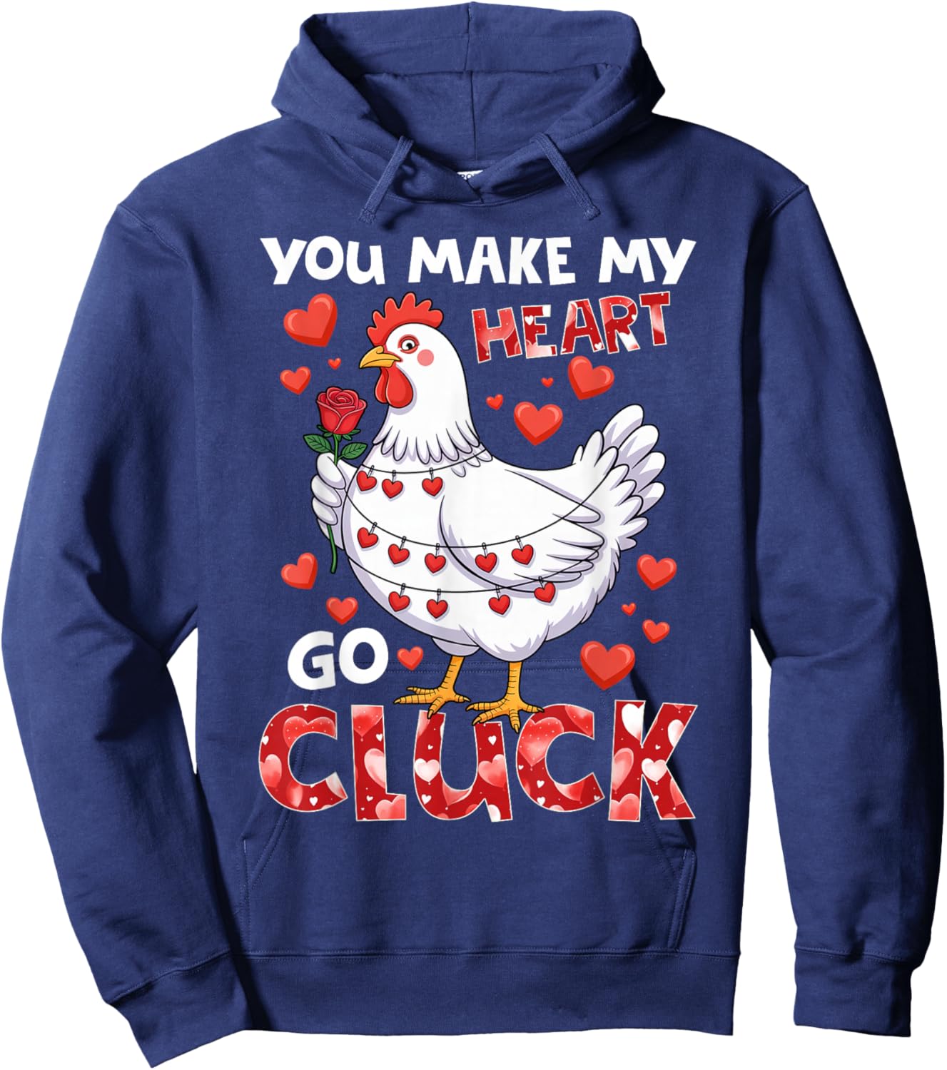 You Make My Heart Go Cluck Funny Chicken Valentine Hoodie - Hoodie | Navy