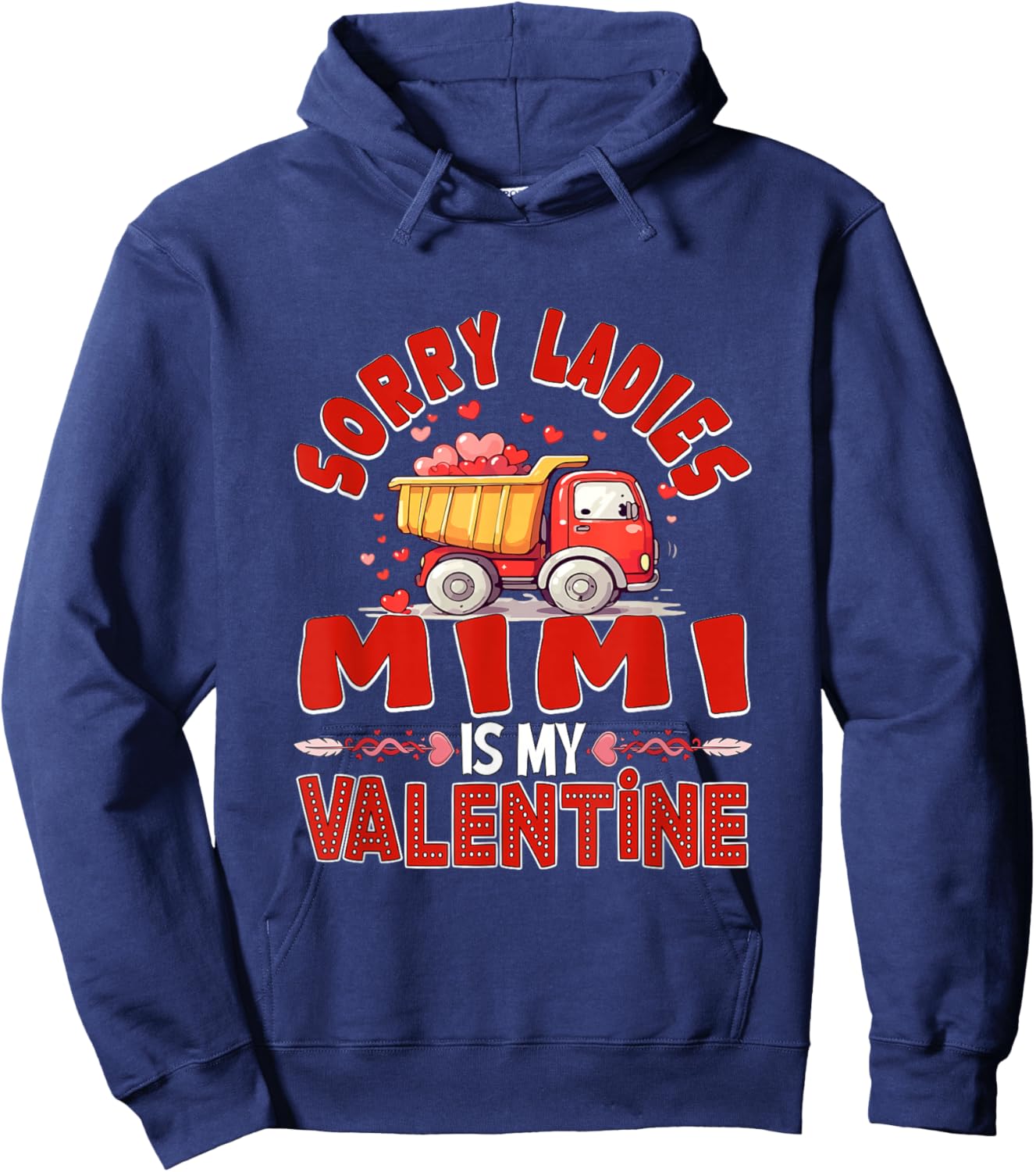 Mimi is My Valentine Funny Joke Ladies Cute Truck Lover Hoodie - Hoodie | Navy