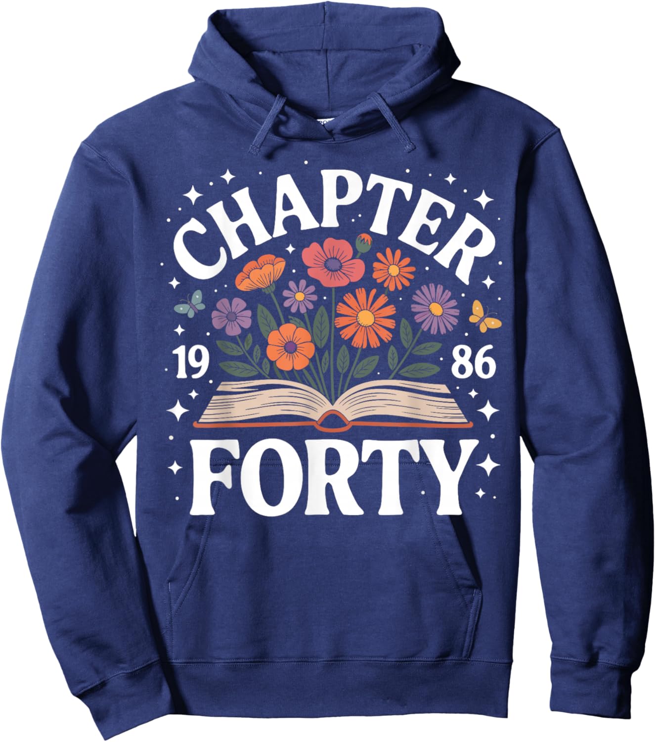 1986 Chapter Forty 40th Birthday Wildflower Book 40 Year Old Hoodie - Hoodie | Navy