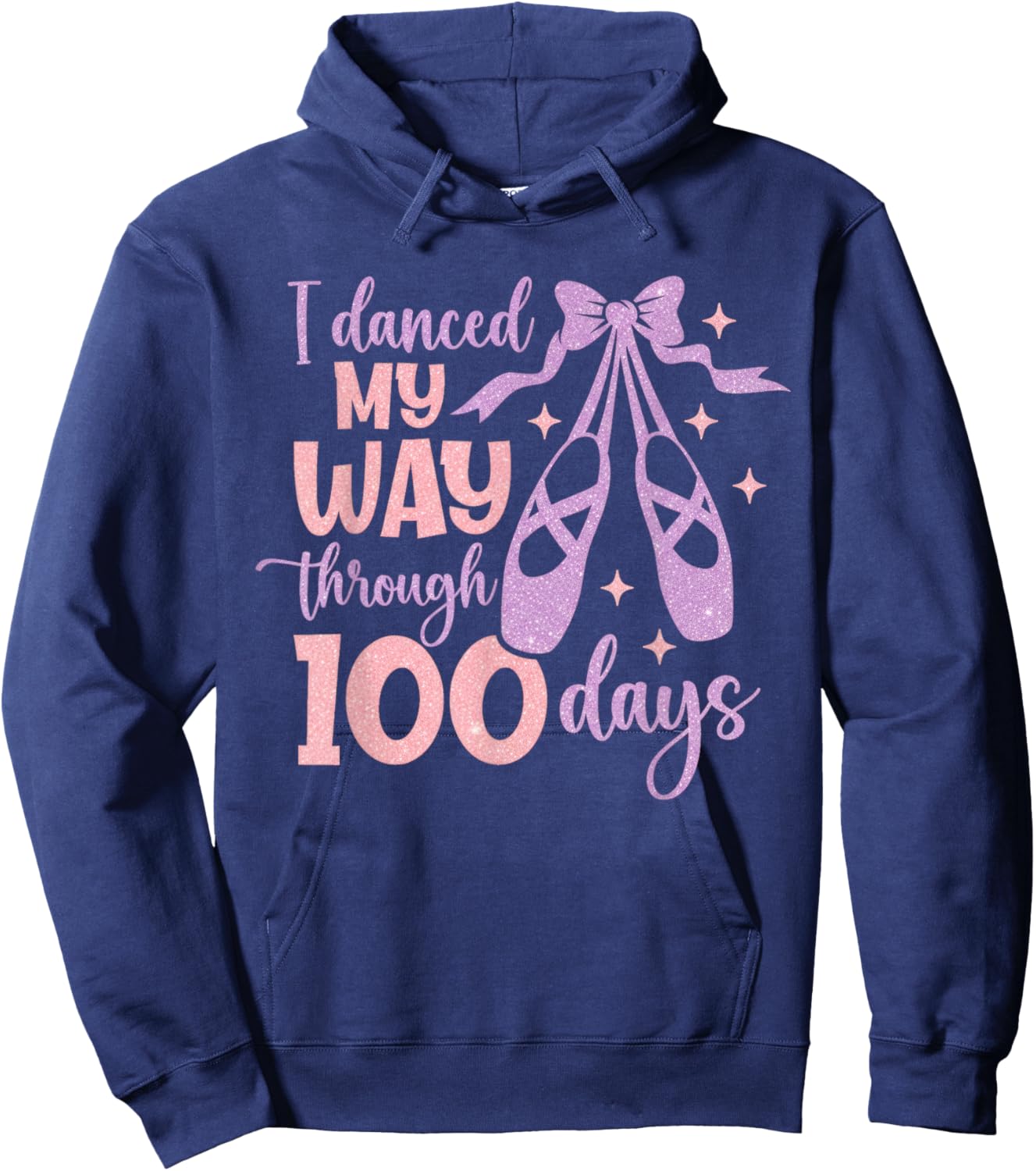 I Danced My Way Through 100 Days Dance School Celebration Hoodie - Hoodie | Navy