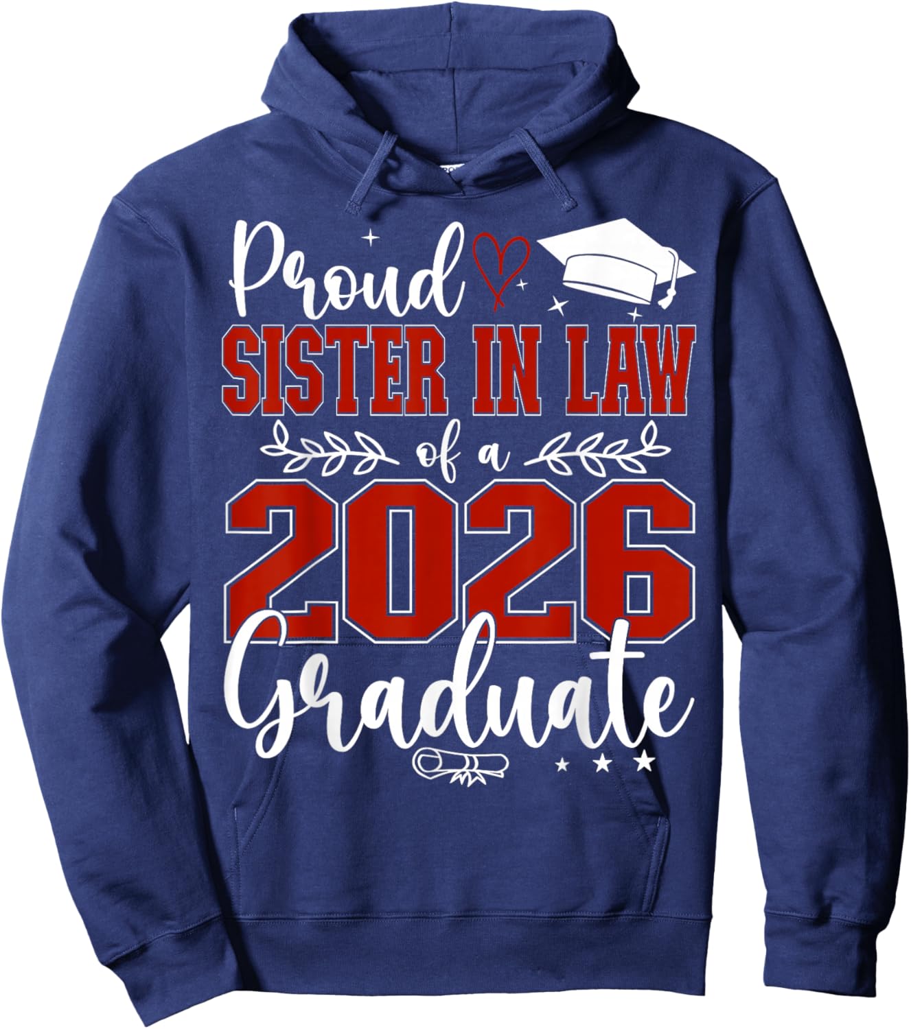 Proud Sister in Law of a Class of 2026 Graduate Senior Hoodie - Hoodie | Navy