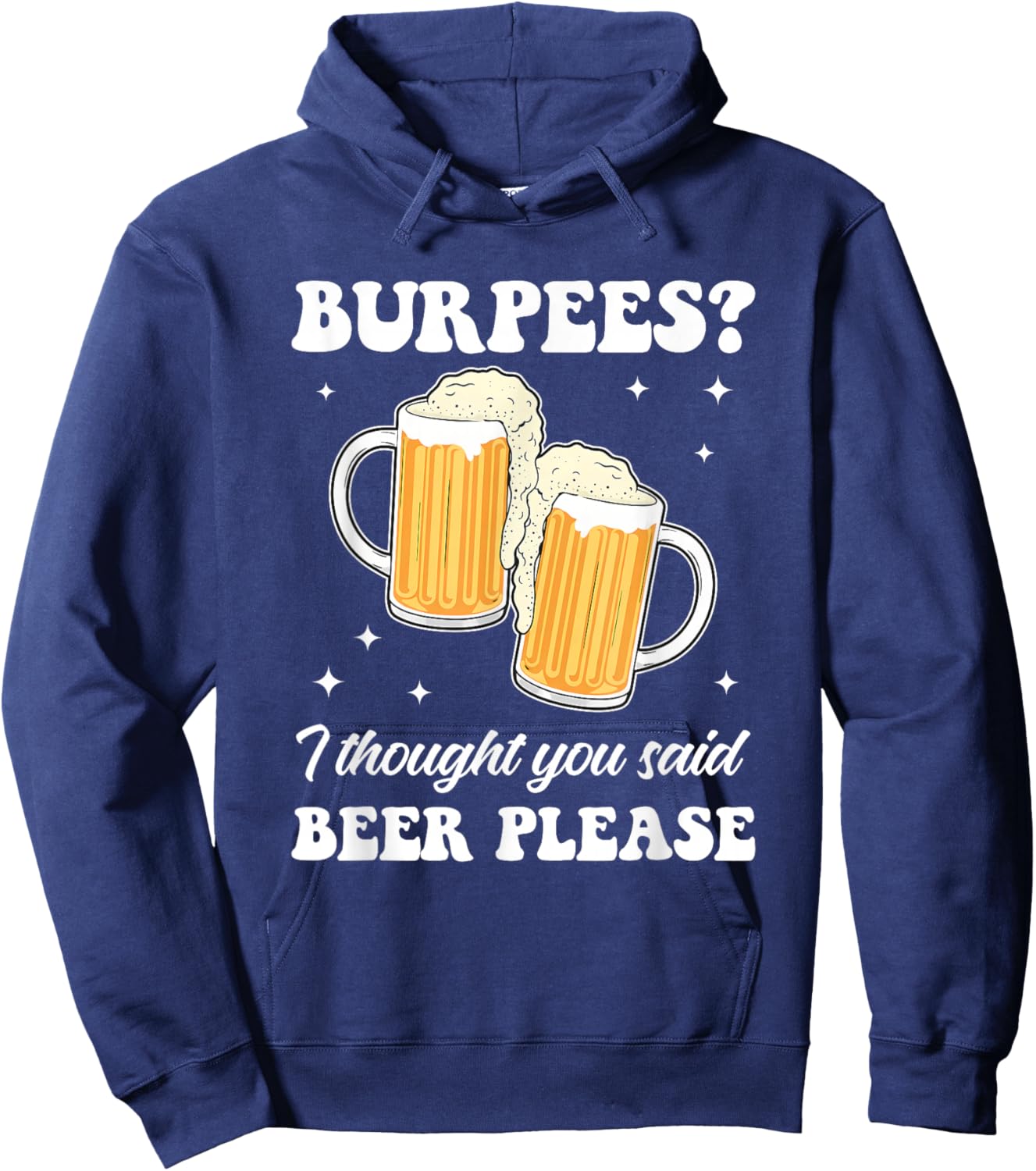 Burpees, Beer Please, Gym, Funny Hoodie - Hoodie | Navy