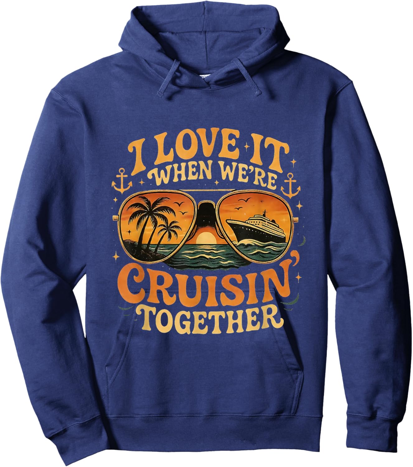 I Love It When We're Cruisin’ Together Retro Cruise Vacation Hoodie - Hoodie | Navy