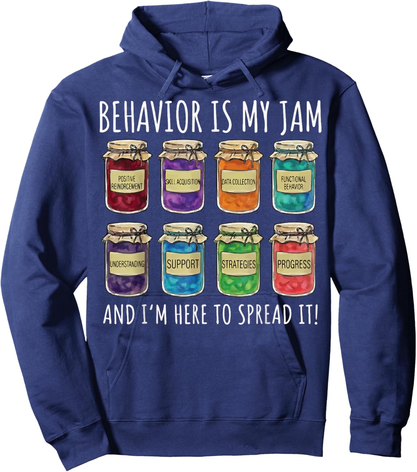 Behavior is My Jam and I'm Here to Spread It Hoodie - Hoodie | Navy
