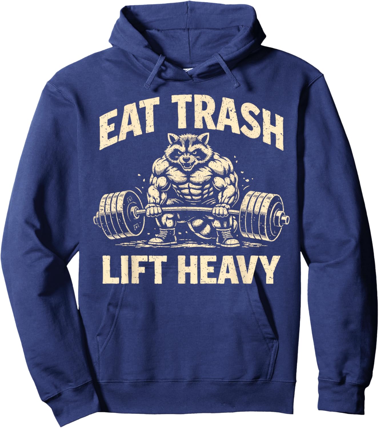 Eat Trash Lift Heavy Raccoon Gym Workout Funny Lifting Hoodie - Hoodie | Navy