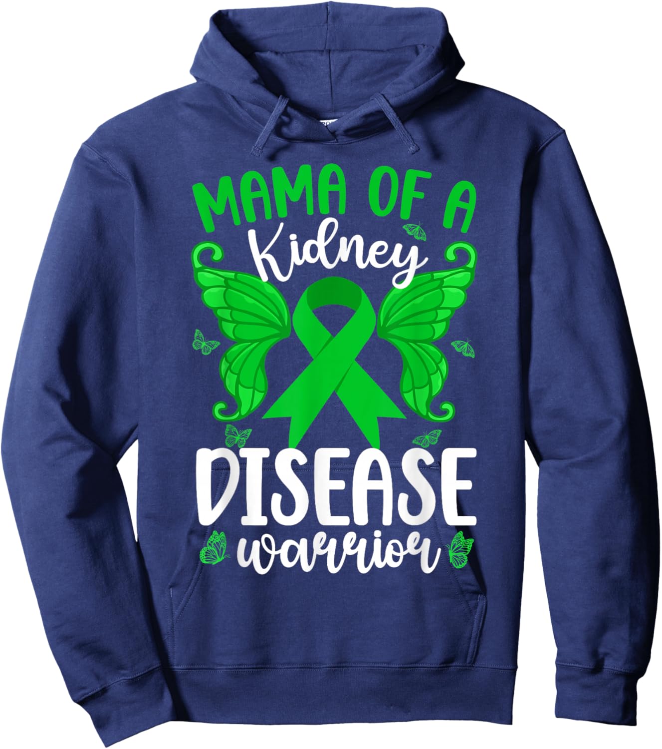 Mama of A Kidney Disease Warrior Kidney Disease Awareness Hoodie - Hoodie | Navy