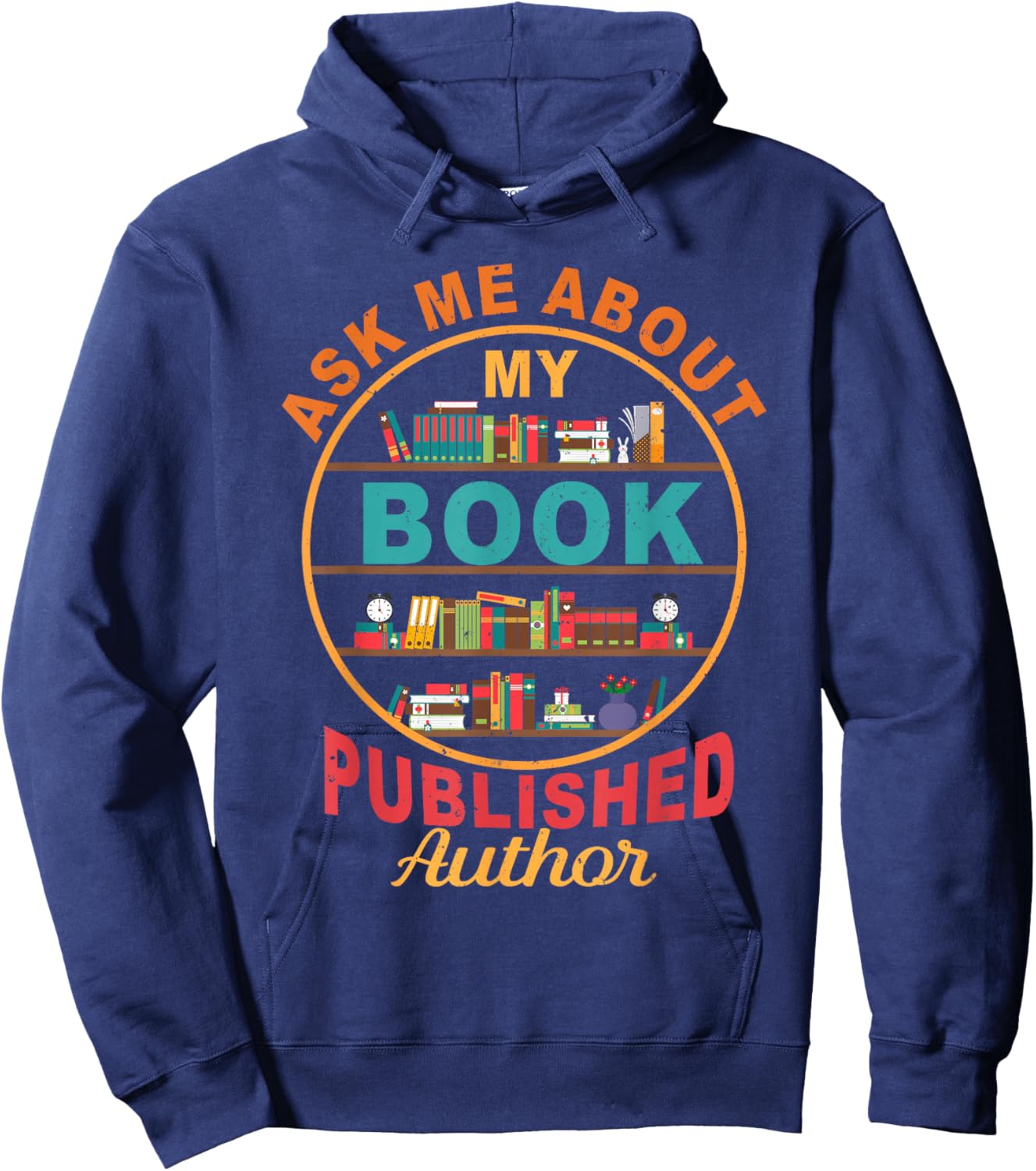 Ask Me About My Book Published Author Novelist Writer Hoodie - Hoodie | Navy
