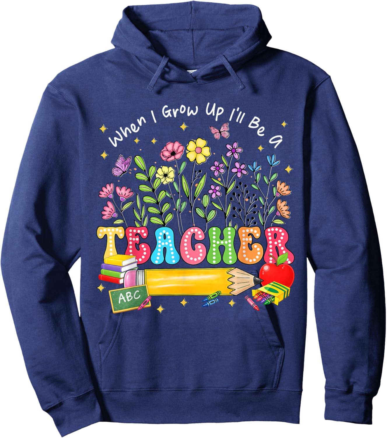 When I Grow Up I'll Be A Teacher Floral Educator School Kids Hoodie - Hoodie | Navy