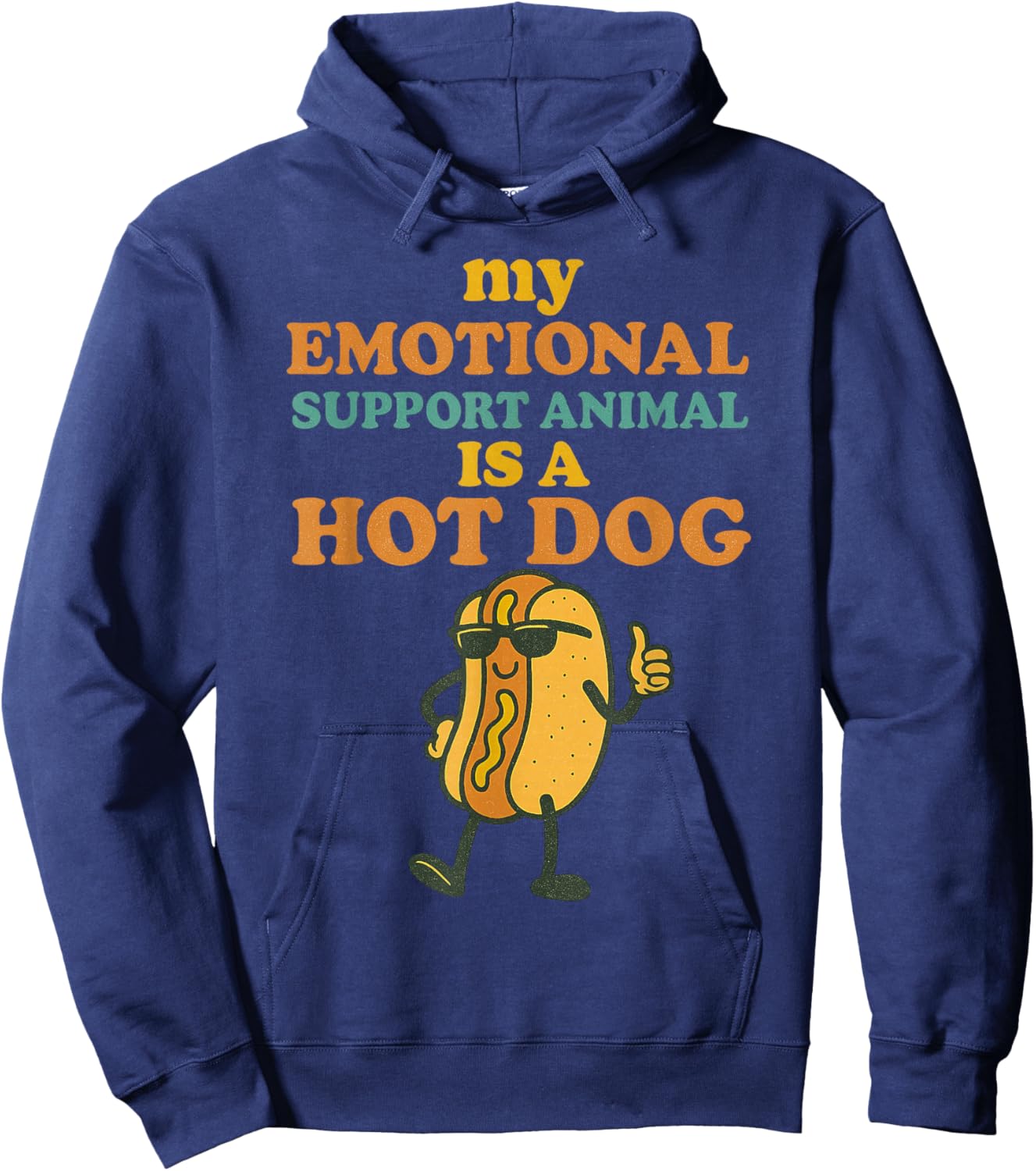 My Emotional Support Animal is a Hotdog Funny Glizzy Lover Hoodie - Hoodie | Navy
