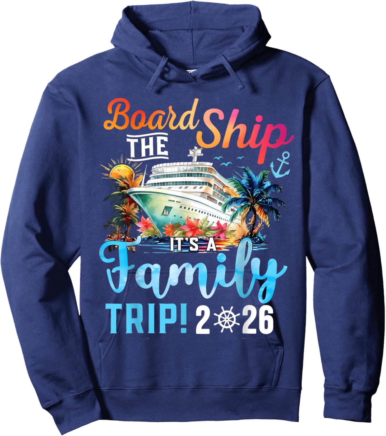 Board The Ship It's A Family Trip 2026 Group Matching Cruise Hoodie - Hoodie | Navy