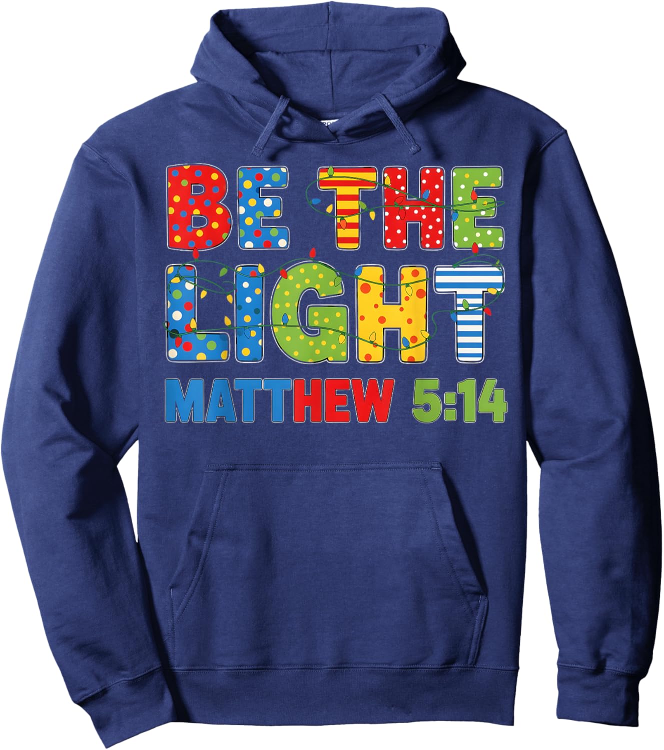 Be The Light Matthew 5 14 Hoodie - Hoodie | Navy