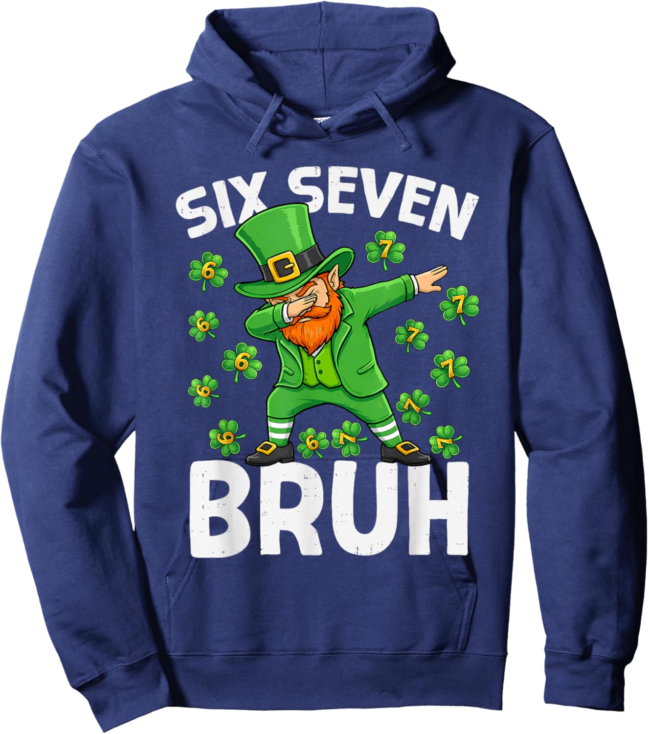 St Patricks Day Six Seven Bruh 6 7 Meme Dab Boys Teens Kids Hoodie - Hoodie | Navy