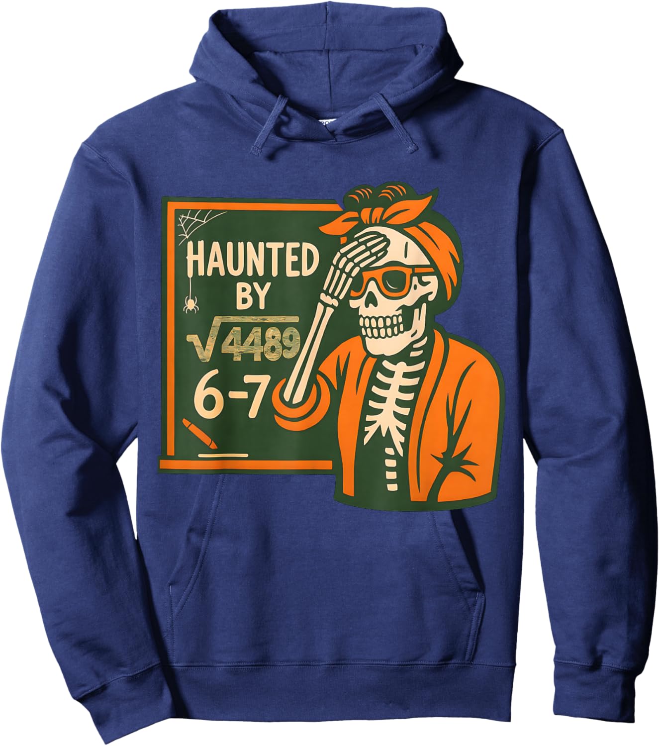 Haunted by 6-7 Funny Teacher 6 7 Skeleton Square Root 4489 Hoodie - Hoodie | Navy