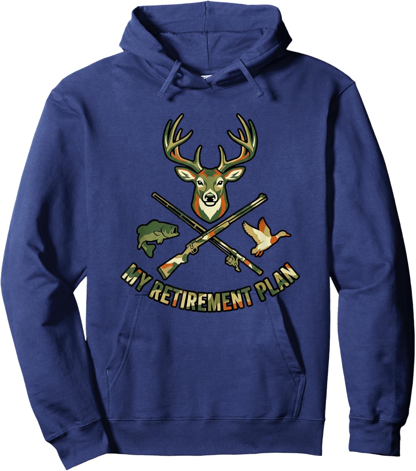 My Retirement Plan Hunting Fishing Deer Duck Bass Camo Hoodie - Hoodie | Navy