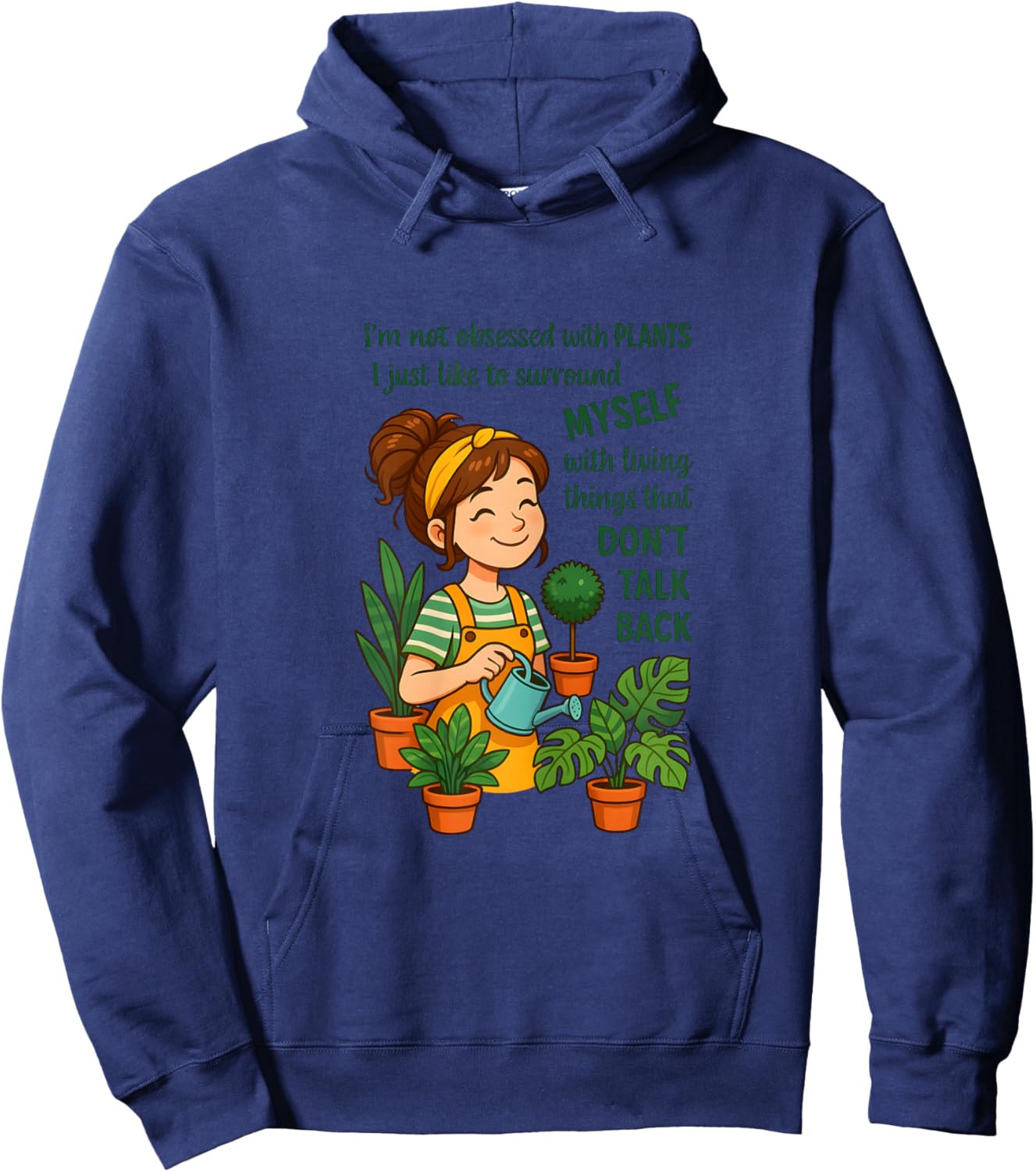 I'm Not Obsessed with Plants I Just Like to Surround Myself Hoodie - Hoodie | Navy