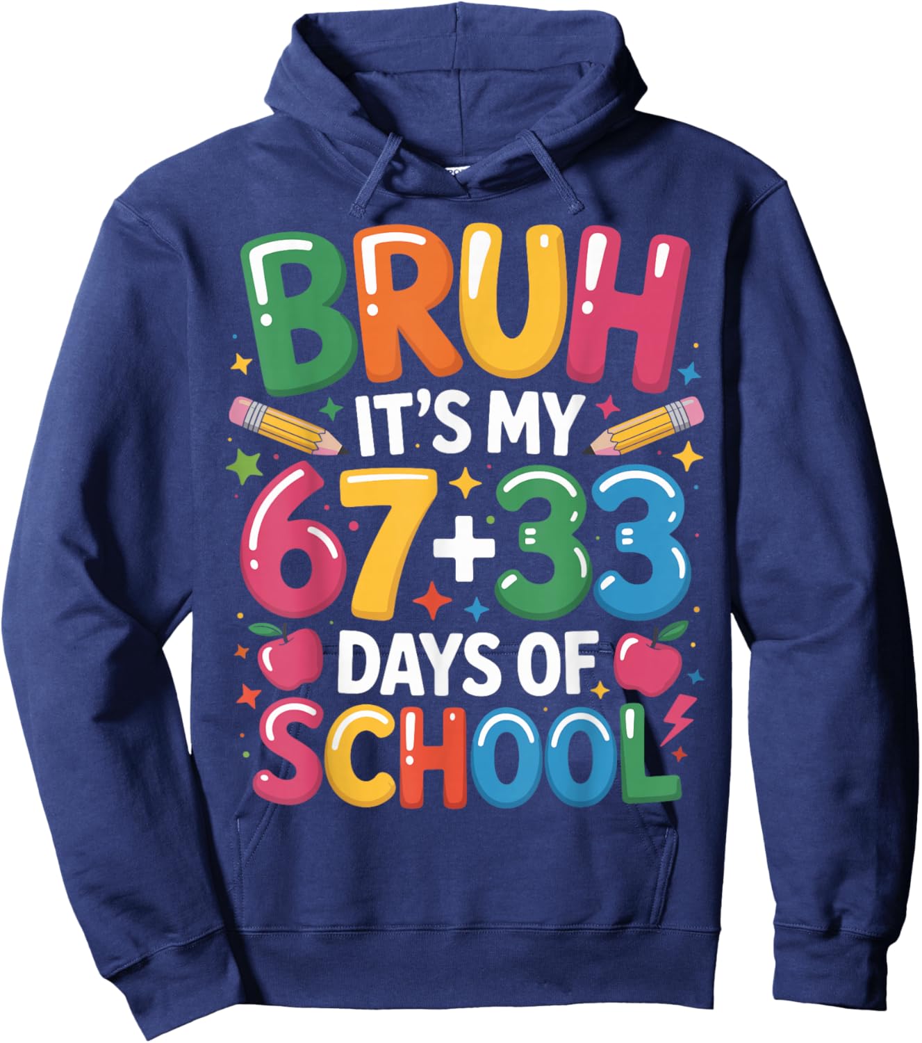Bruh Its My 67 33 Days of School Boys Girls Kids 100th Day Hoodie - Hoodie | Navy