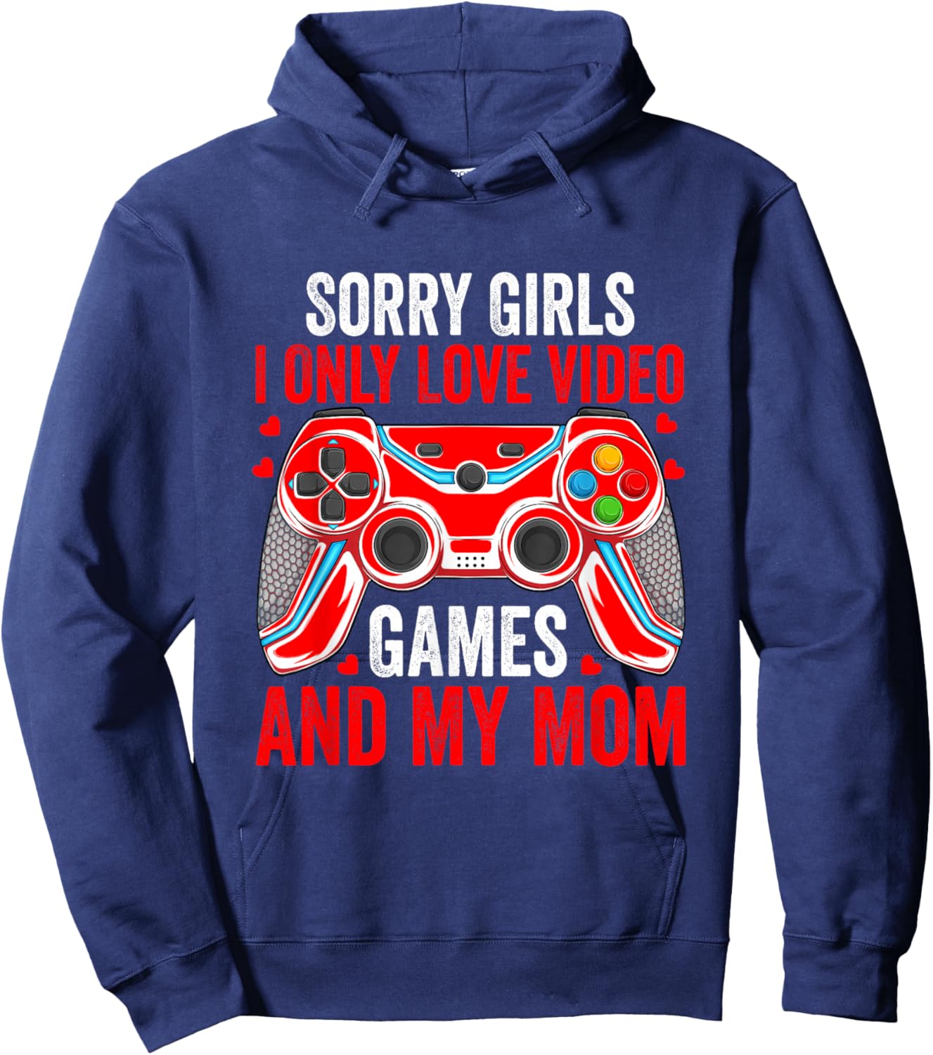 Sorry Girls I Only Love Video Games Funny Boys Valentines Hoodie - Hoodie | Navy