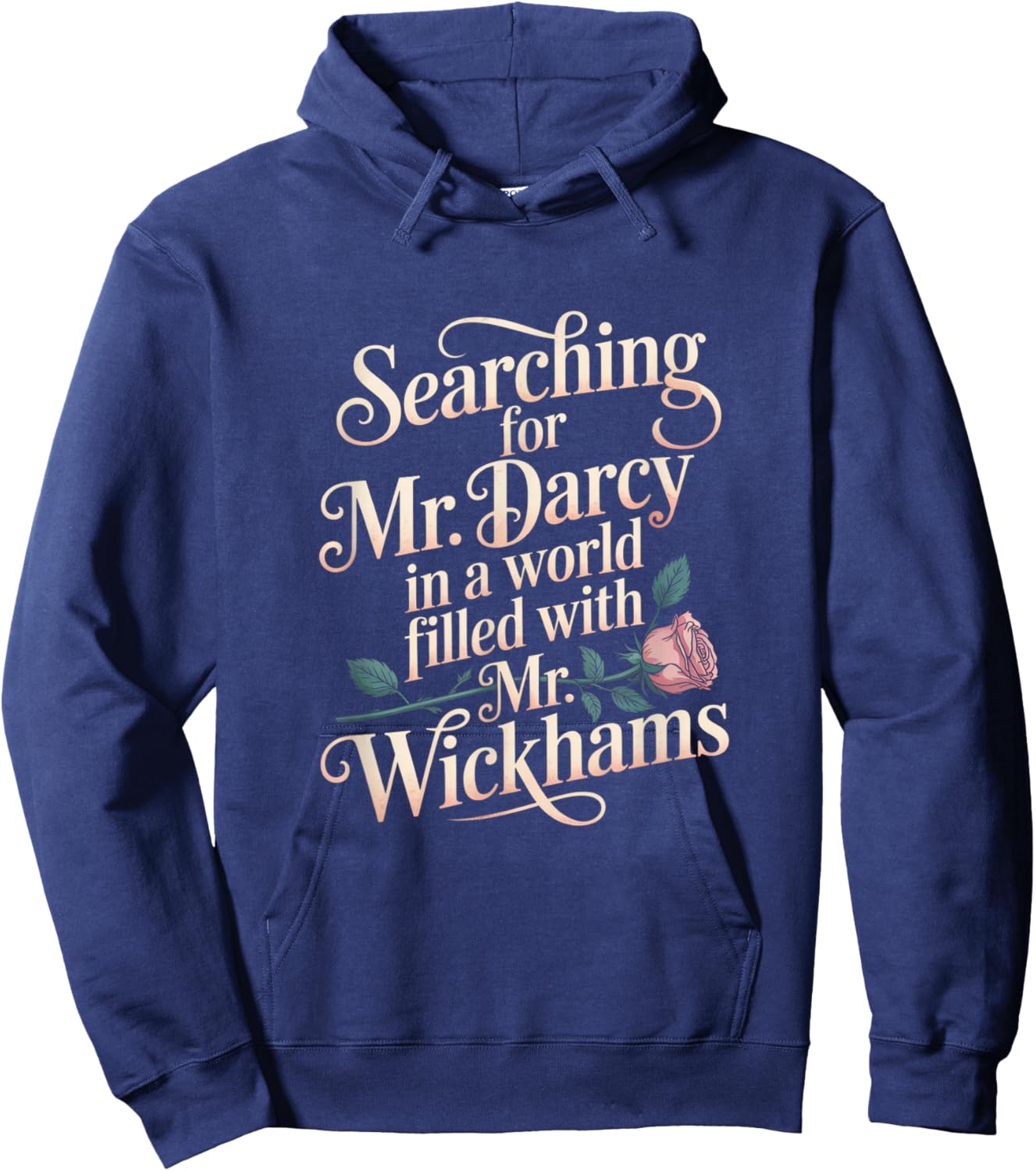 Searching for Mr. Darcy Pride and Prejudice Jane Austen Hoodie - Hoodie | Navy