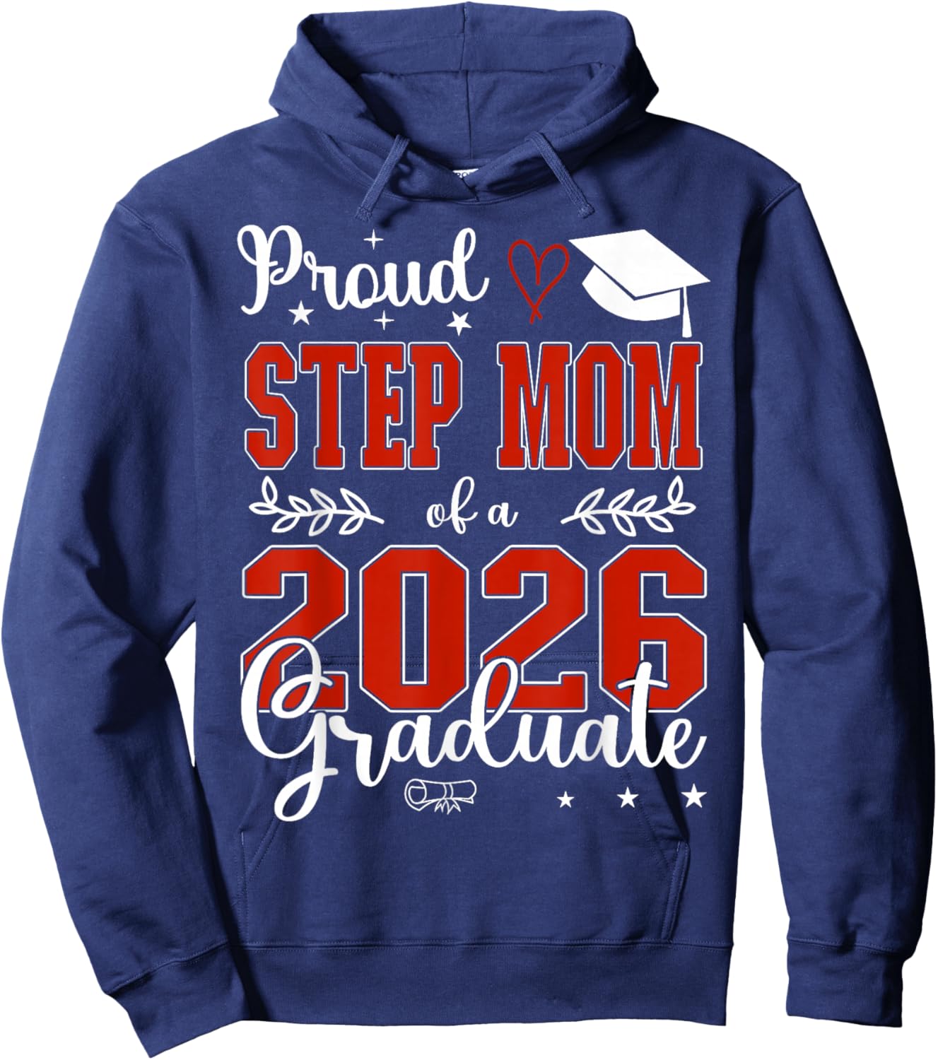 Proud Step Mom of A Class of 2026 Graduate Senior Graduation Hoodie - Hoodie | Navy