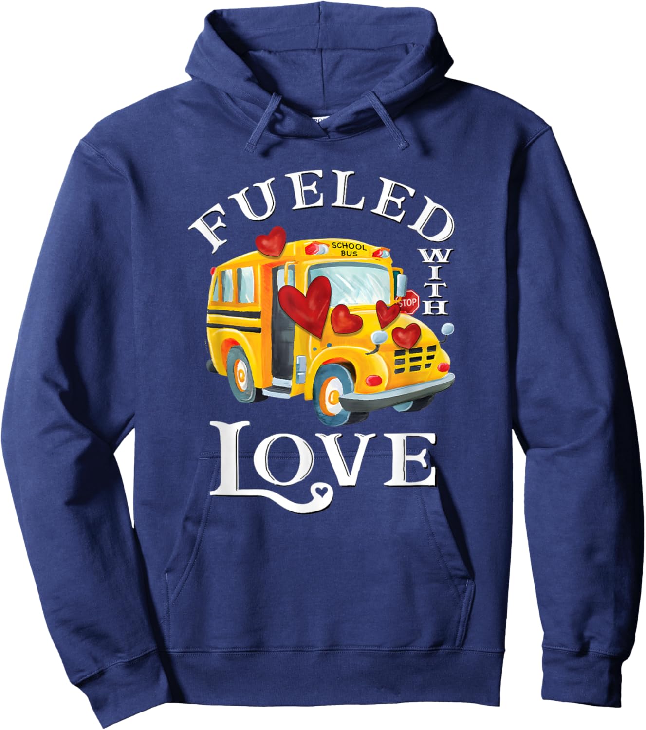 Fueled with Love Valentines School Bus Driver Appreciation Hoodie - Hoodie | Navy