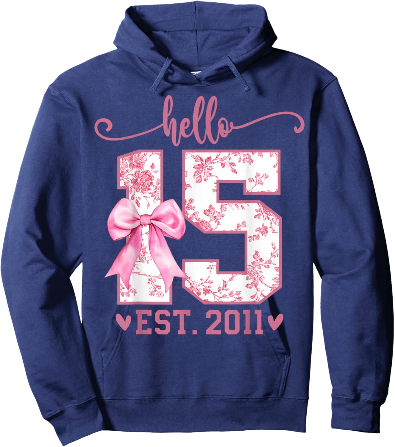 Hello Fifteen EST 2011 15th Birthday Coquette 15 Year Girl Hoodie - Hoodie | Navy