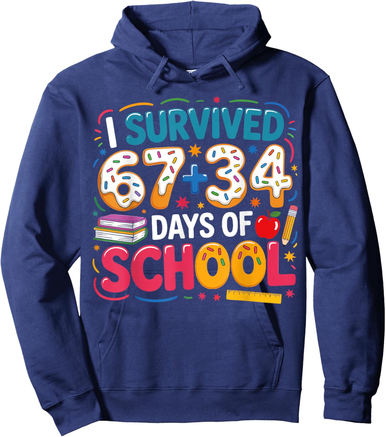 I Survived 67+34 Days of School Teacher 101 Days of School Hoodie - Hoodie | Navy