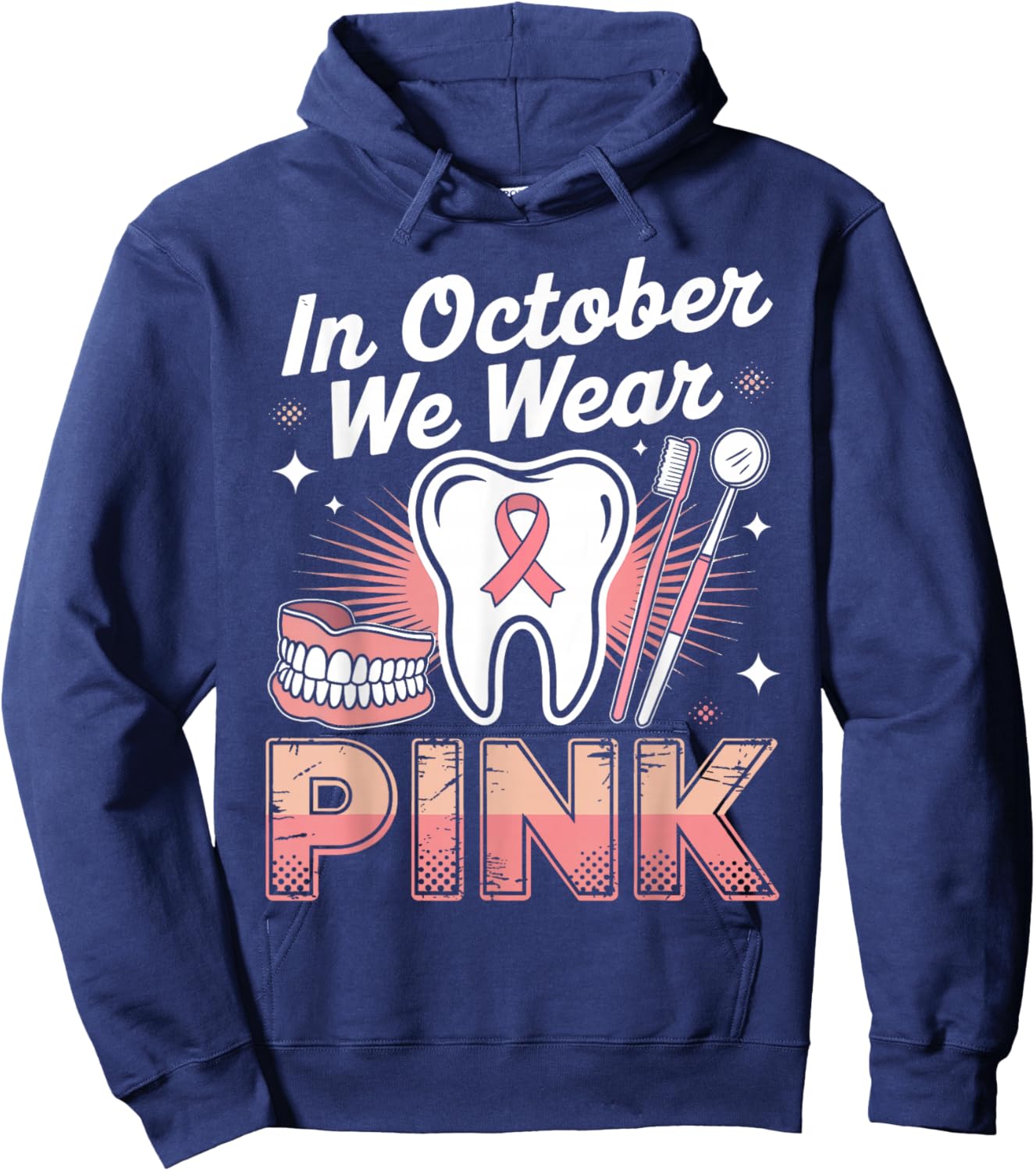 Dental Breast Cancer Awareness in October We Wear Pink Tooth Hoodie - Hoodie | Navy