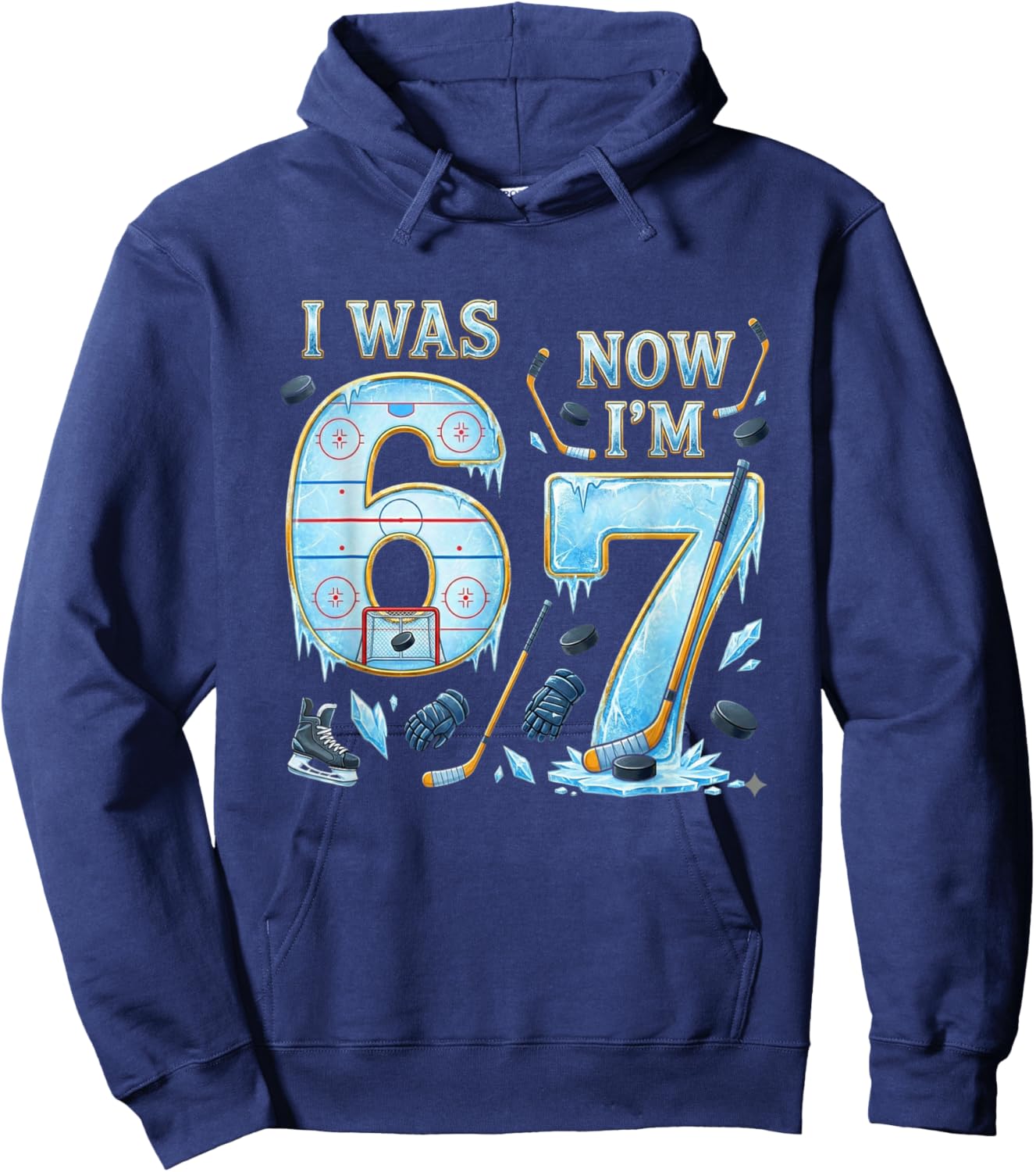 Ice Hockey Birthday Boy I was 6 Now I'm 7 Six Seven 67 Hoodie - Hoodie | Navy