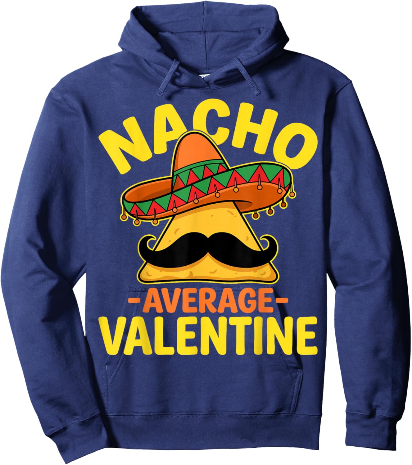Nacho Average Valentine - Taco Lover Valentine's Day Hoodie - Hoodie | Navy