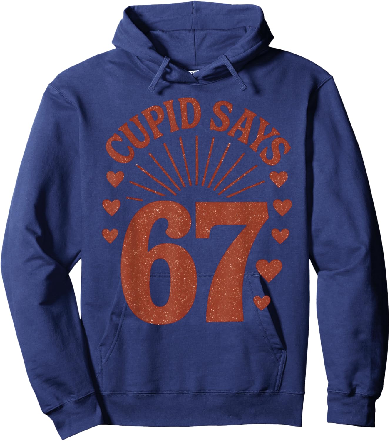 Cupid Says 67 Meme Six Seven Valentines Day Boys Girls Kids Hoodie - Hoodie | Navy
