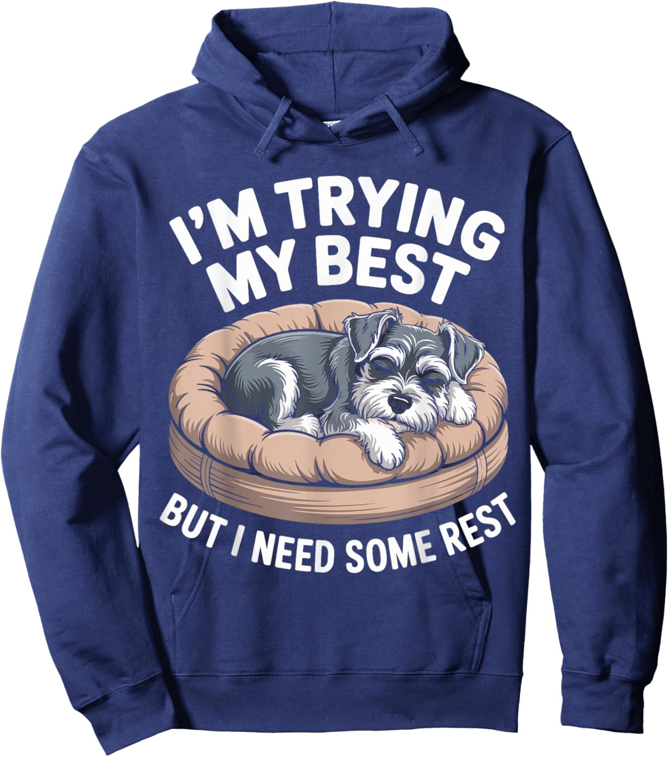 Miniature Schnauzer Dog Trying My Best But I Need Some Rest Hoodie - Hoodie | Navy