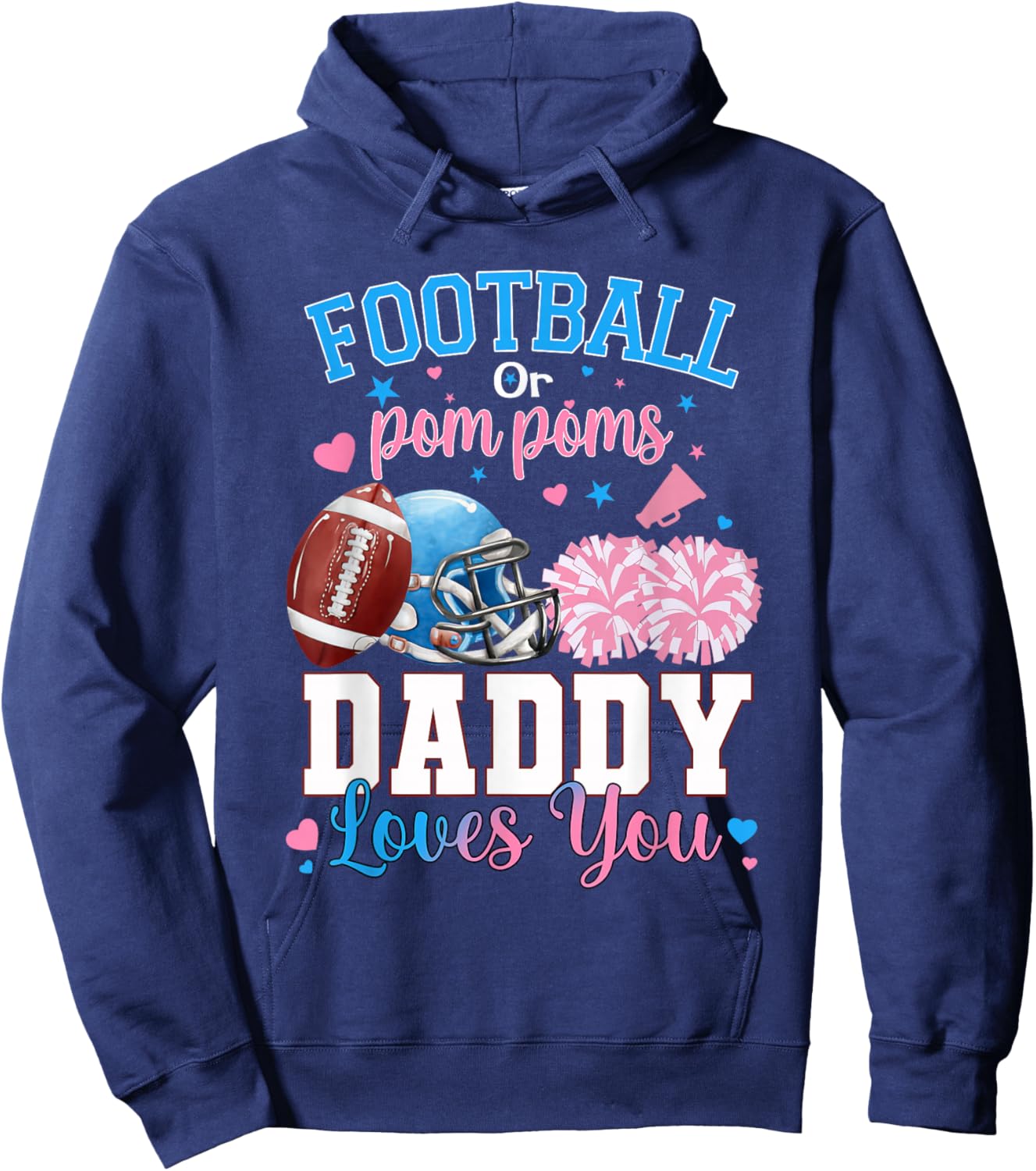 Football or Pom Poms Daddy Loves You Baby Gender Reveal Hoodie - Hoodie | Navy