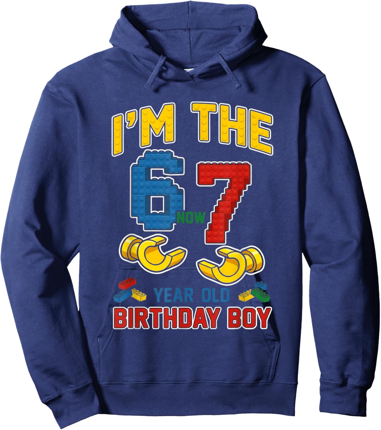 I was 6 Now I'm 7 67 Meme Birthday Boy Building Blocks Brick Hoodie - Hoodie | Navy