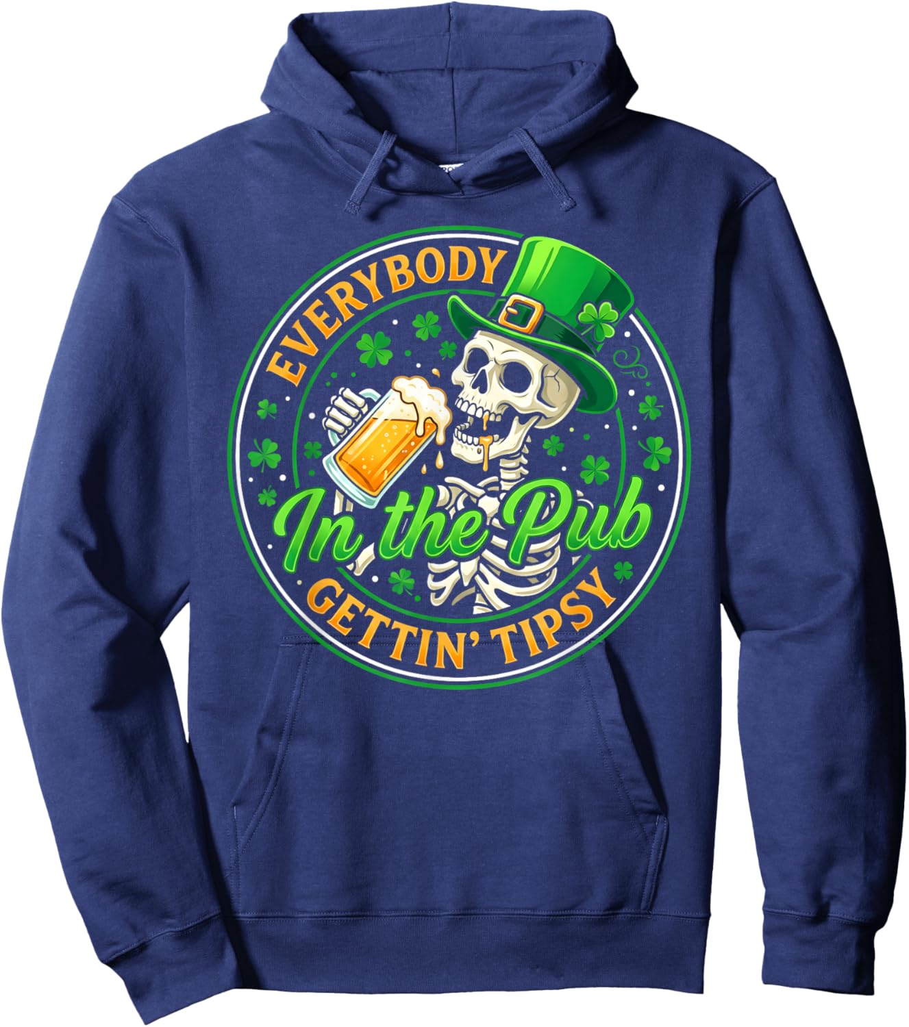 Everybody in The Pub Getting Tipsy St Patricks Day Hoodie - Hoodie | Navy