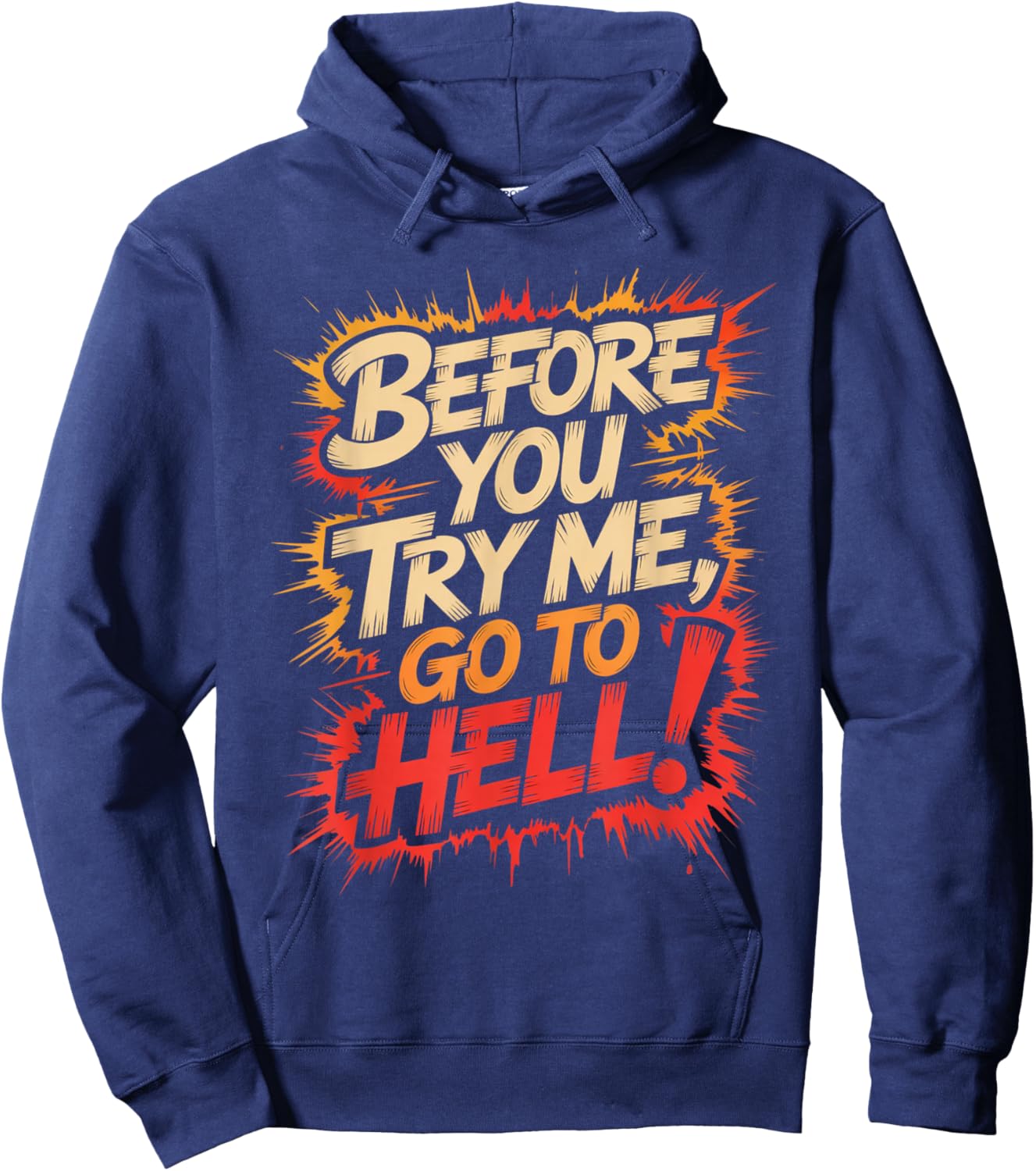 Before You Try Me Go to Hell Hoodie - Hoodie | Navy