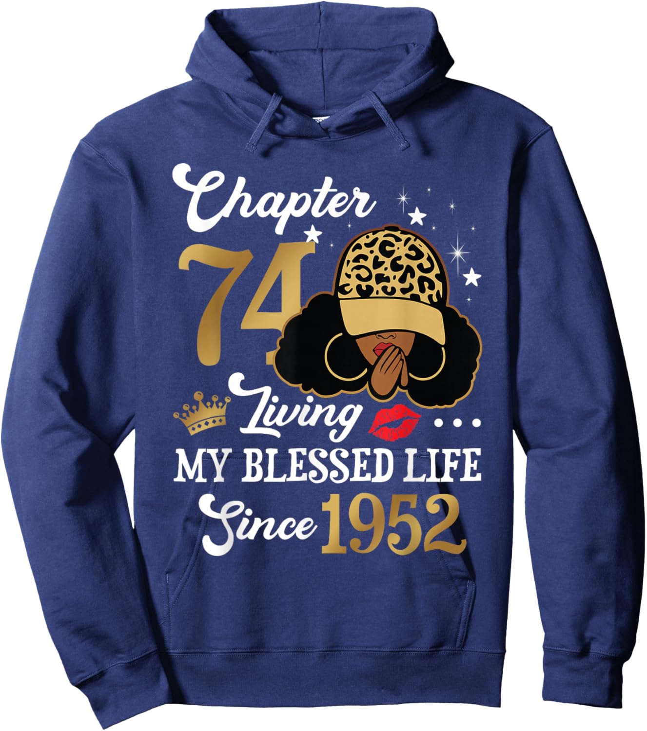Chapter 74 Living My Blessed Life Since 1952 Afro Girl Gift Hoodie - Hoodie | Navy