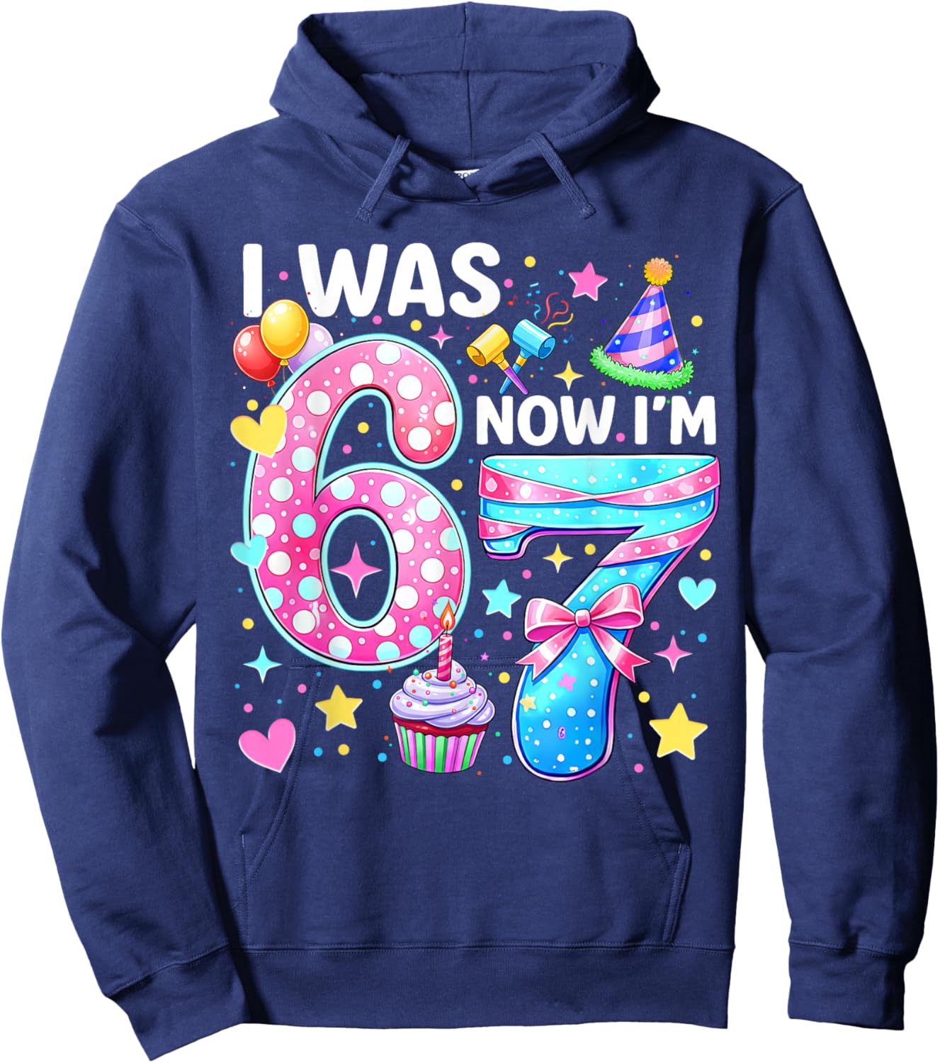 Kids Girls 7 Years Old Birthday I was 6 Now I'm 7 6 7 Funny Hoodie - Hoodie | Navy
