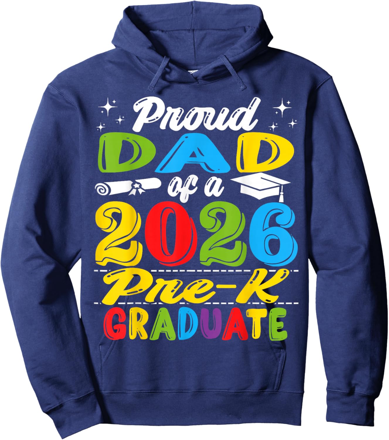 Proud Dad of 2026 Pre-K Graduate Fathers Day Graduation Hoodie - Hoodie | Navy