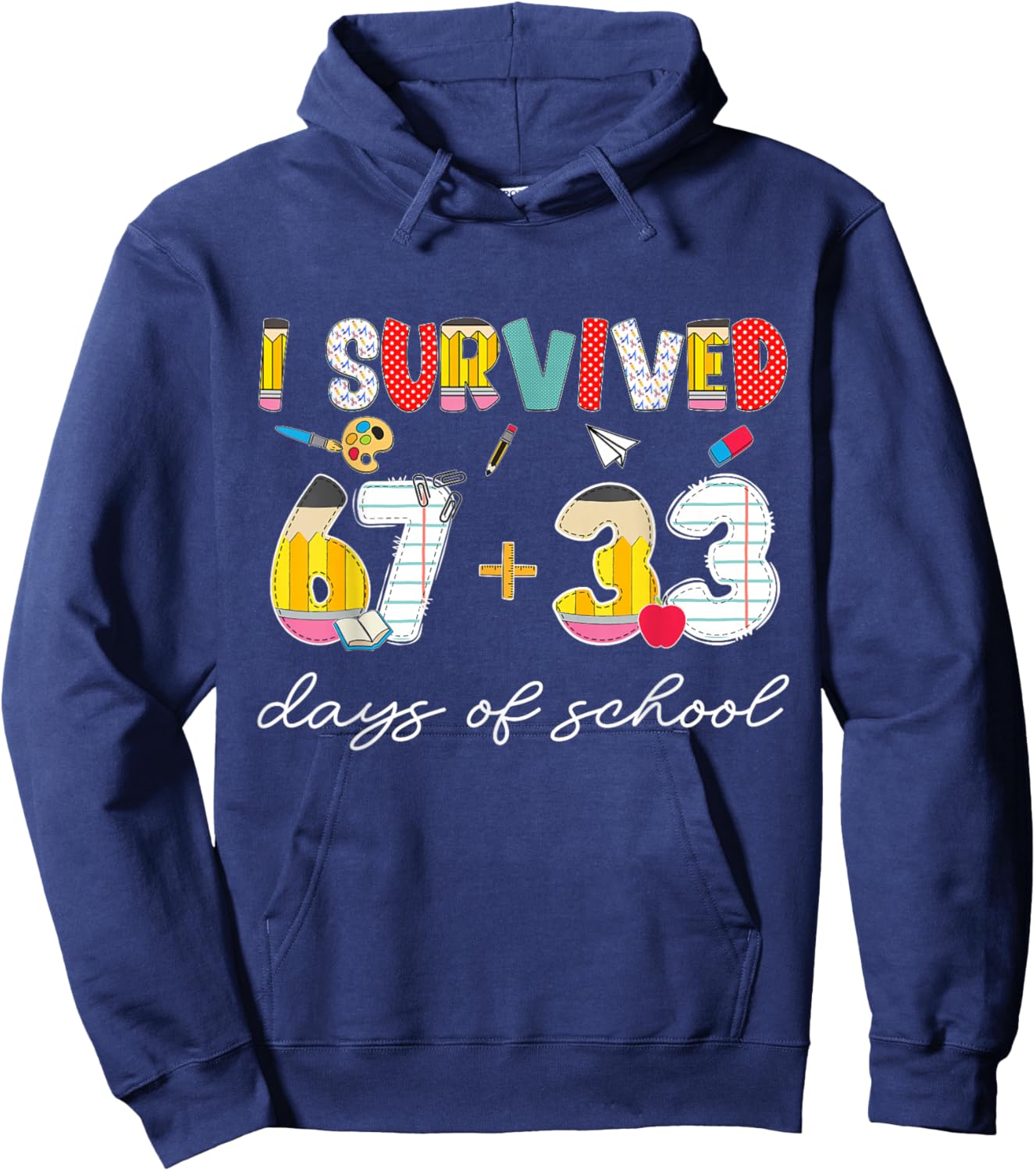 I Survived 67 33 Days of School for Teacher Kids 100th Day Hoodie - Hoodie | Navy
