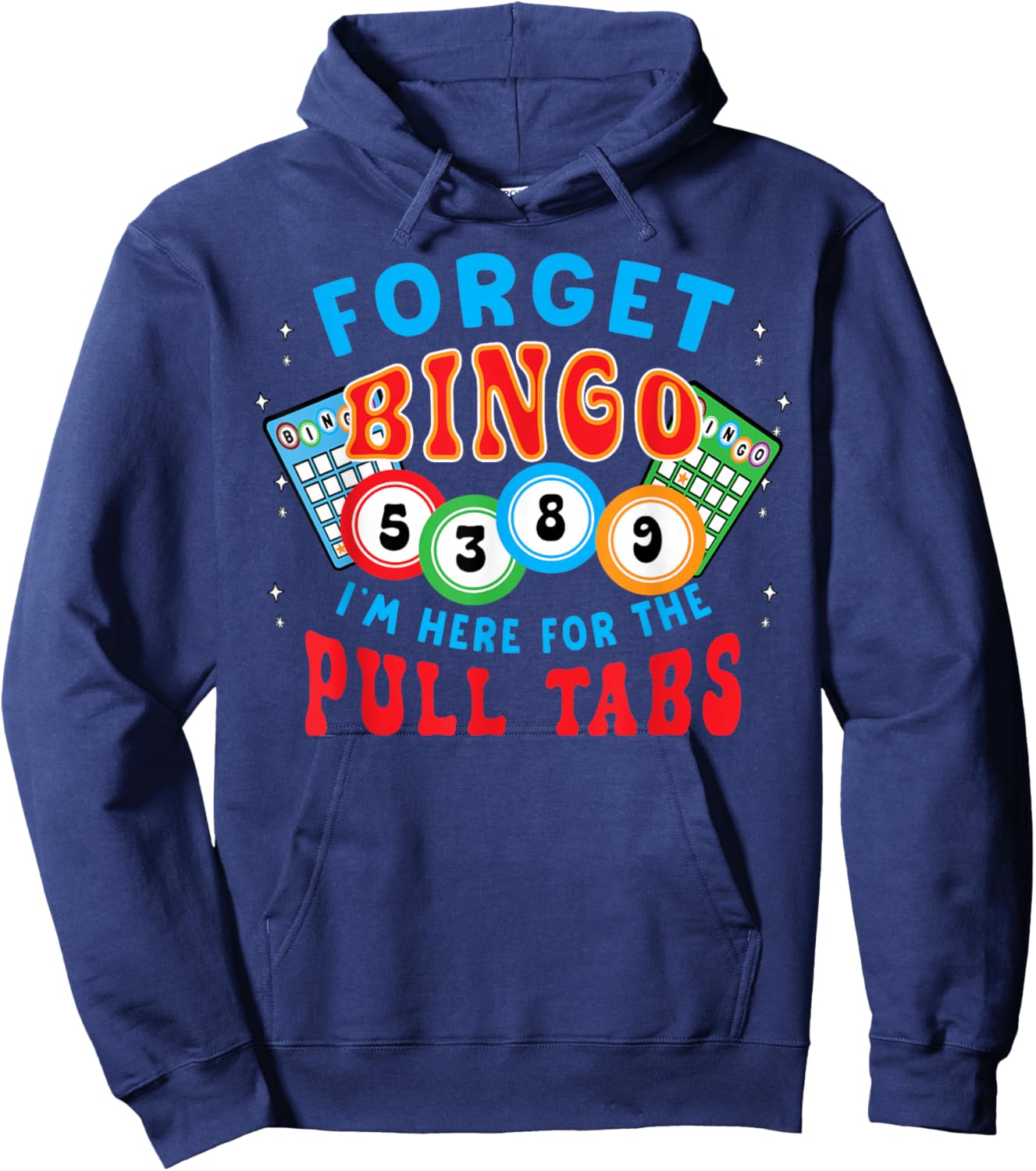Funny Bingo Player Here for Pull Tabs Funny Player Gambling Hoodie - Hoodie | Navy